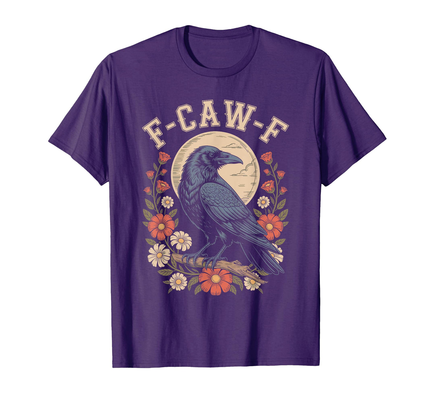 F Caw F Raven Bird Saying Graphic F Caw F Crow T-Shirt