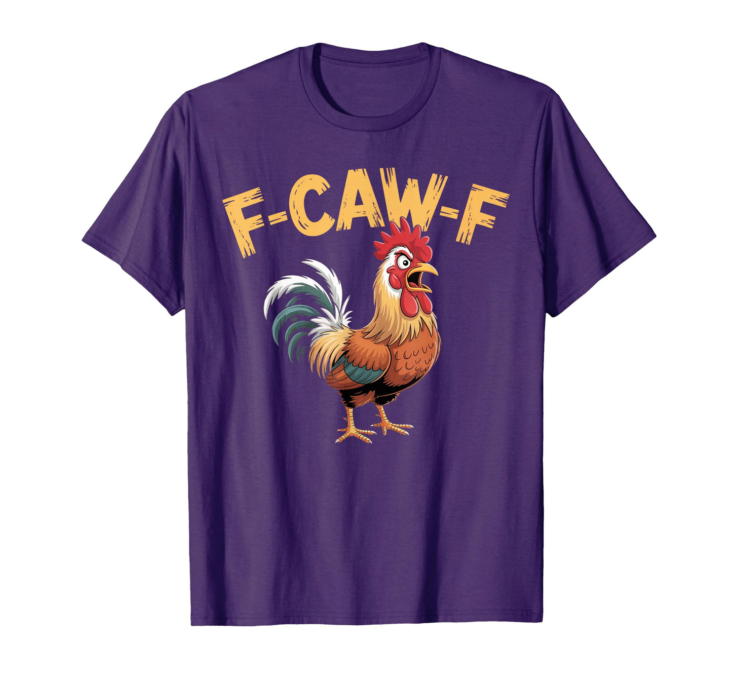 F-Caw-F Funny Chicken FCAWF Rooster Meme T-Shirt