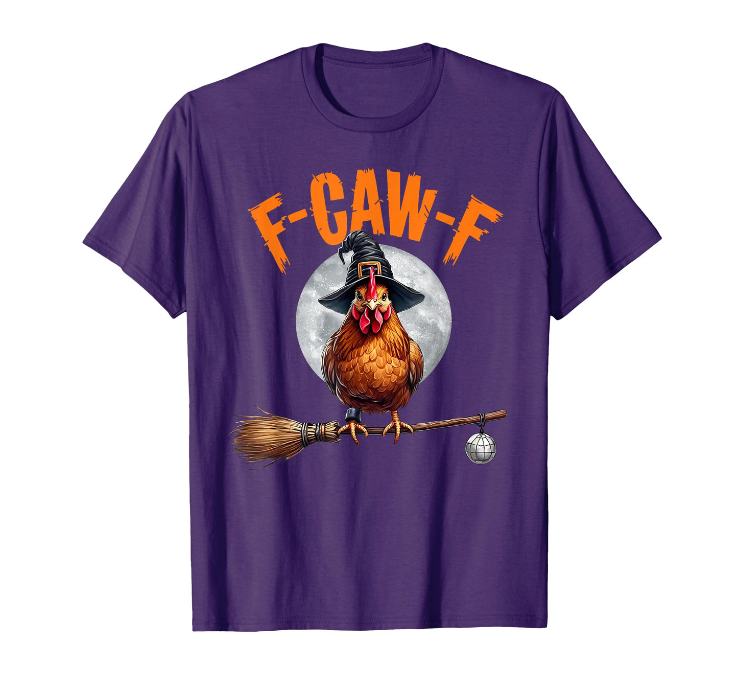 Funny F-Caw-F Chicken Halloween Chicken Witch F-Caw-F Meme T-Shirt
