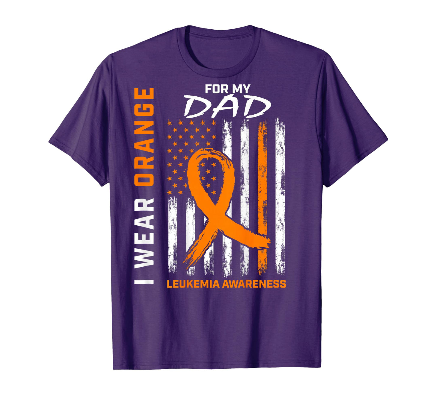 I Wear Orange For My Dad Leukemia Awareness American Flag T-Shirt