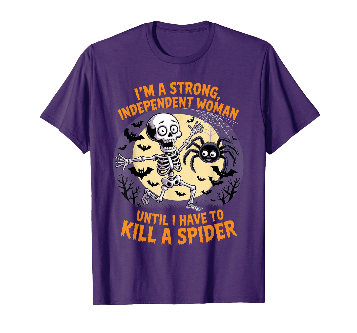 Skeleton I'm A Strong Independent Woman Until I Have to T-Shirt
