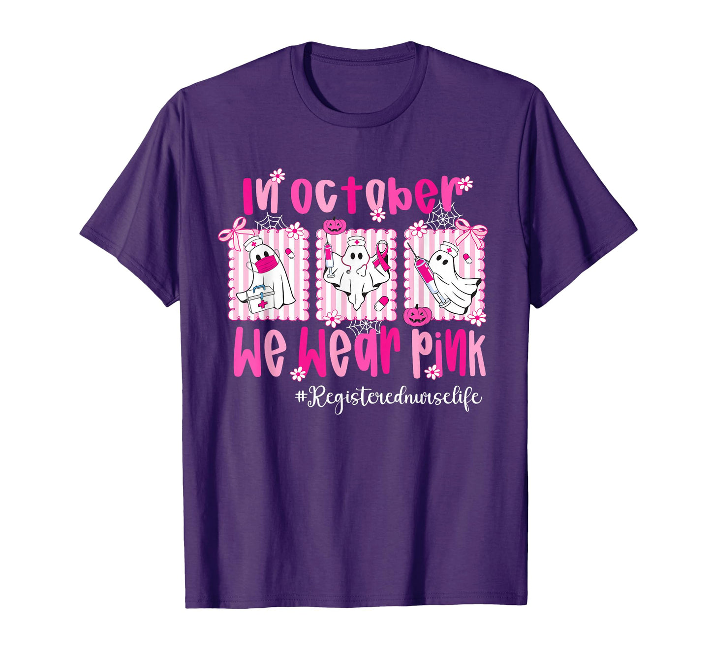 in October We Wear Pink Registered Nurse Life Breast Cancer T-Shirt