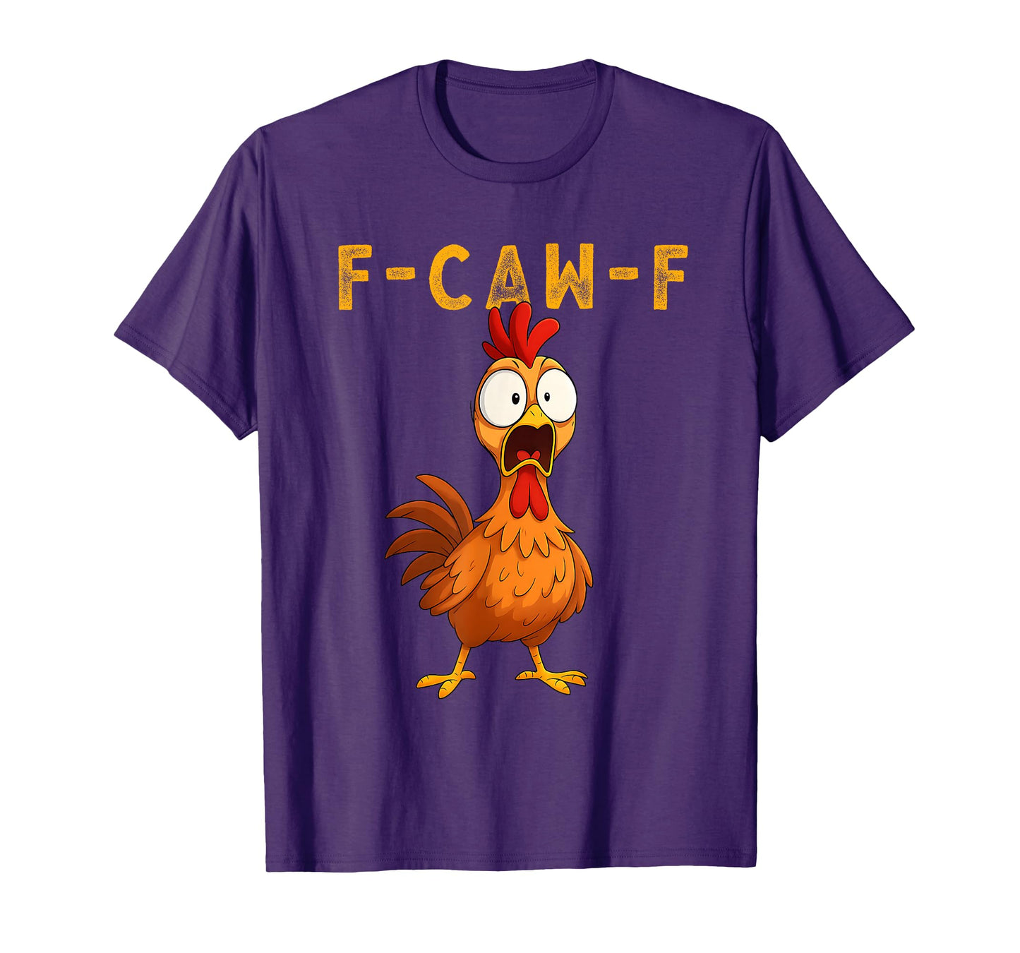 F-Caw-F Funny Chicken FCAWF Humour Quote Baby Rooster Meme T-Shirt