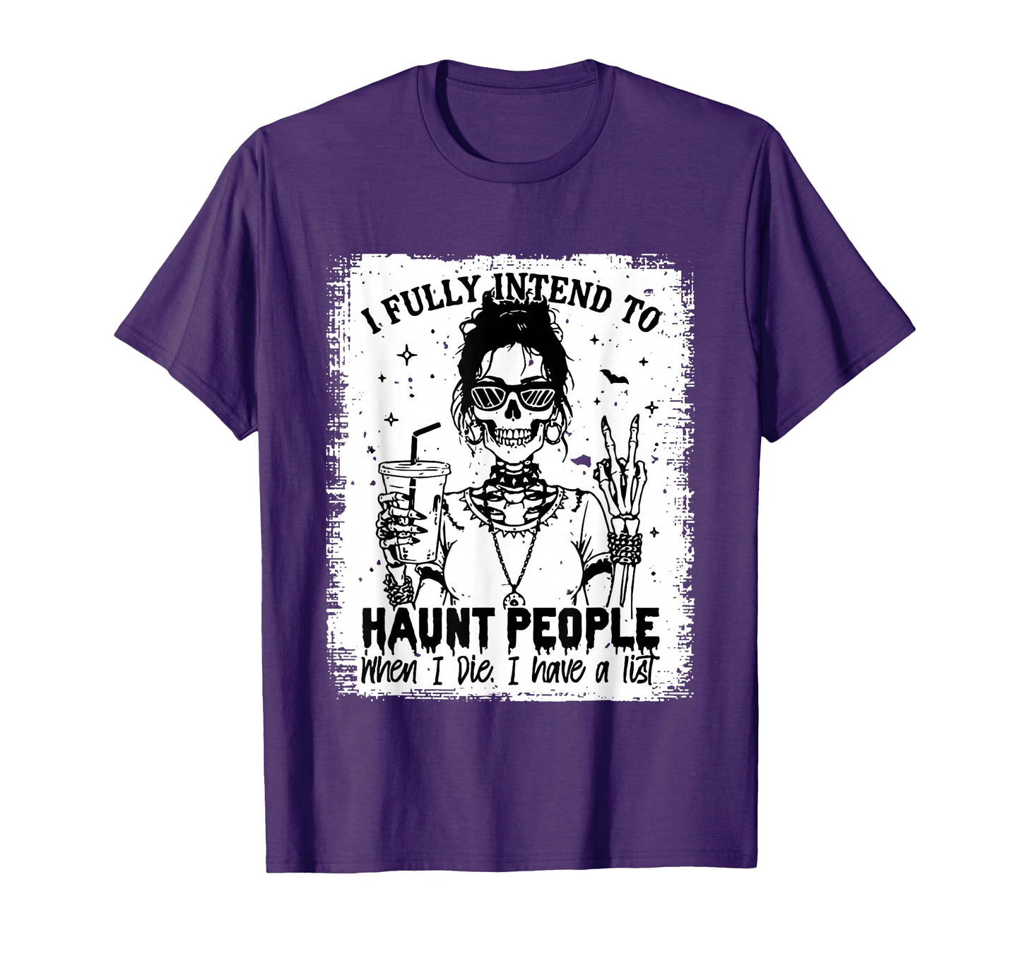I Fully Intend to Haunt People When I Die Funny Skeleton T-Shirt