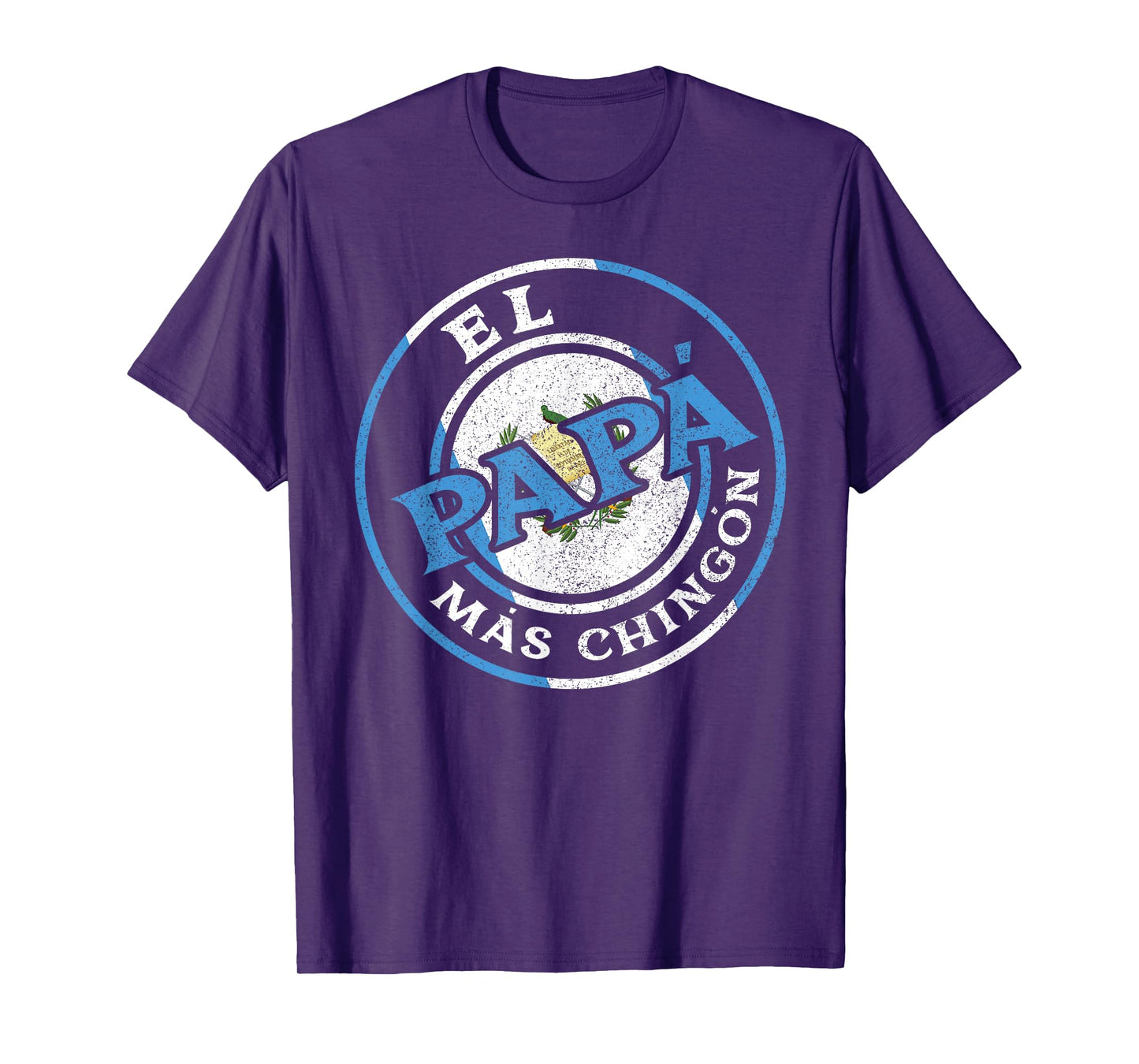 El Papa Mas Chingon Guatemalan Dad Husband Guatemala Gifts T-Shirt