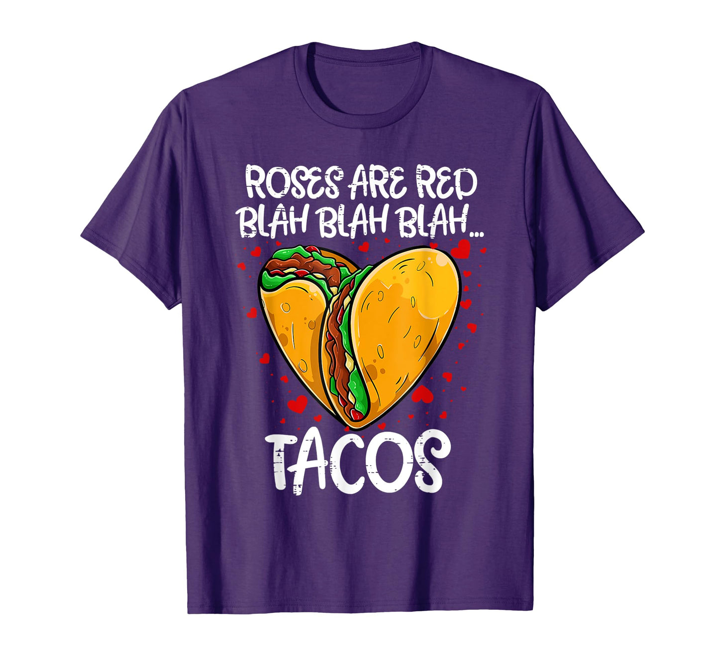 Roses Are Red Blah Tacos Funny Valentine Day Food Lover T-Shirt