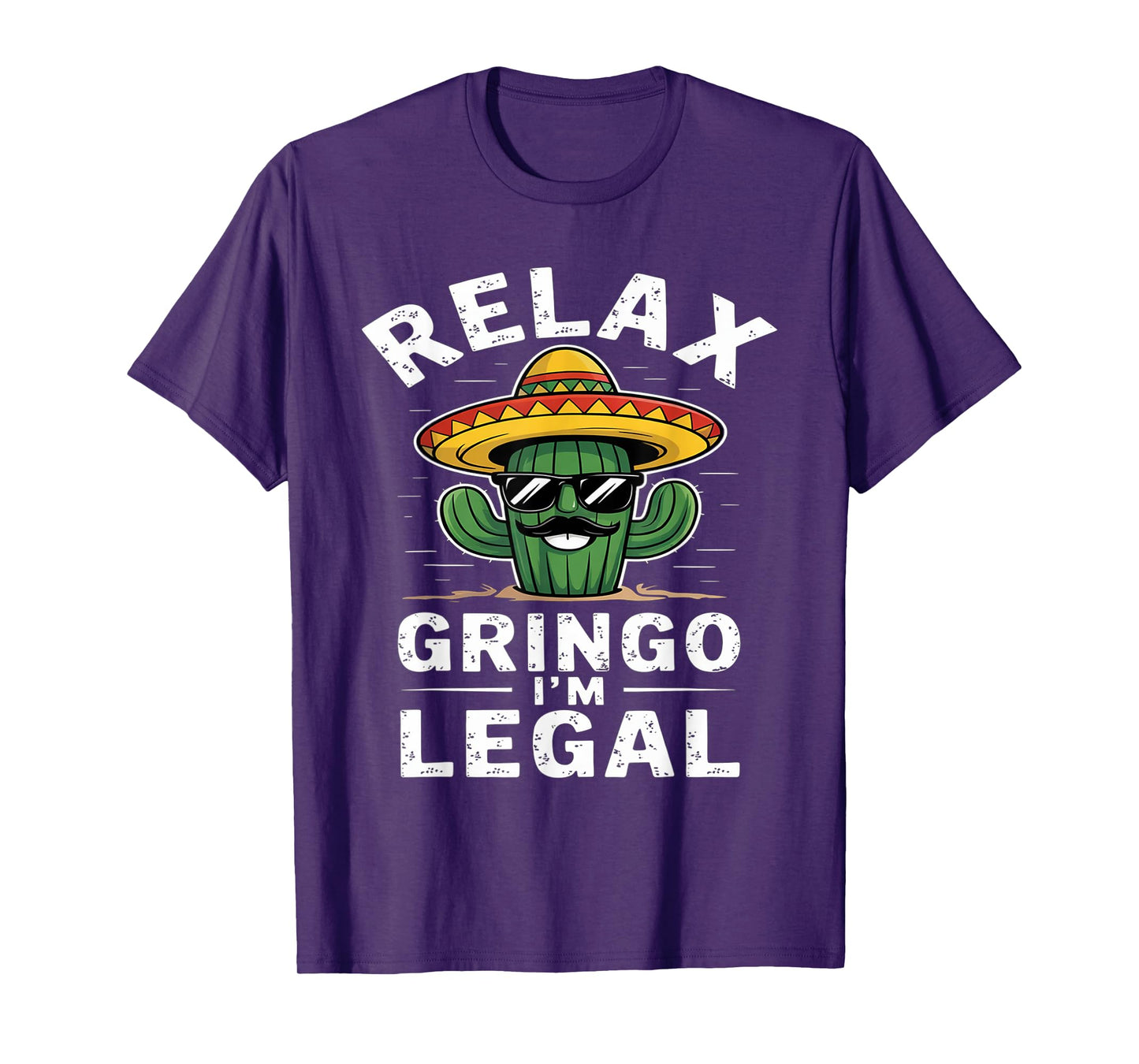Relax Gringo I'm Legal Hilarious Mexican Immigrant Mens T-Shirt