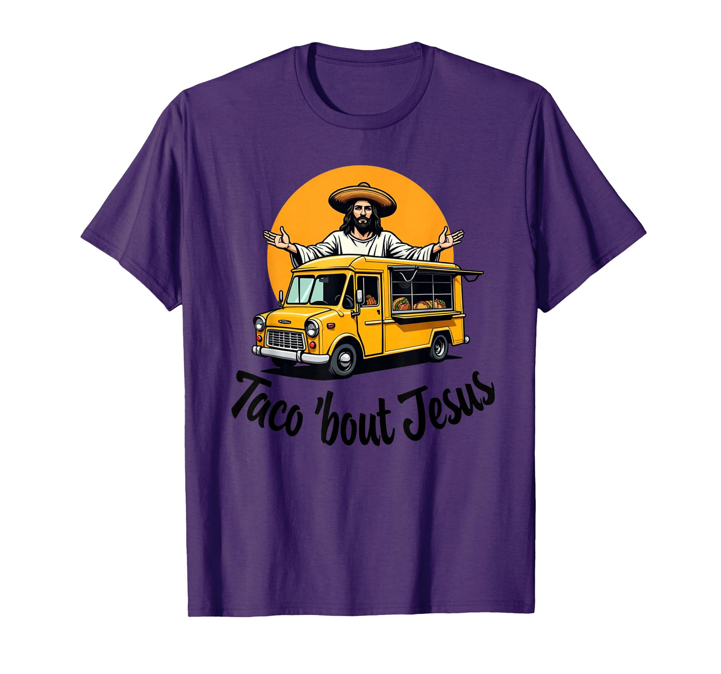 Taco 'Bout Jesus Food Truck Cinco de Mayo Celebration Faith T-Shirt