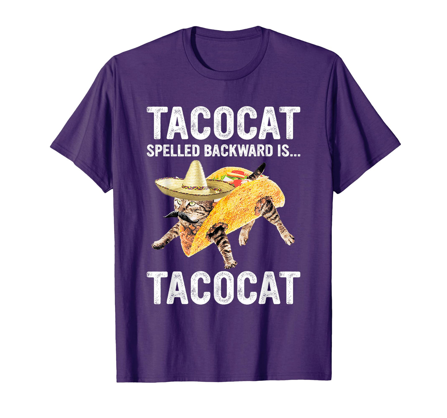Tacocat Spelled Backward Is... Tacocat For Tacos&Cat Lovers Men Women T-Shirt