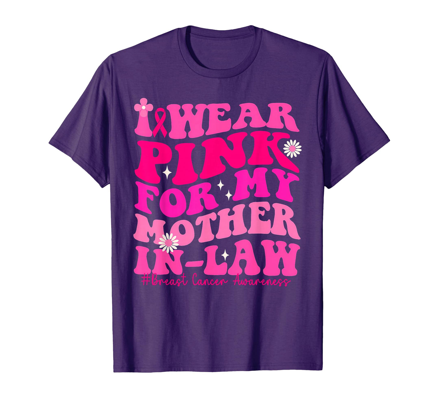 I Wear Pink for My Mother in Law Breast Cancer Awareness T-Shirt