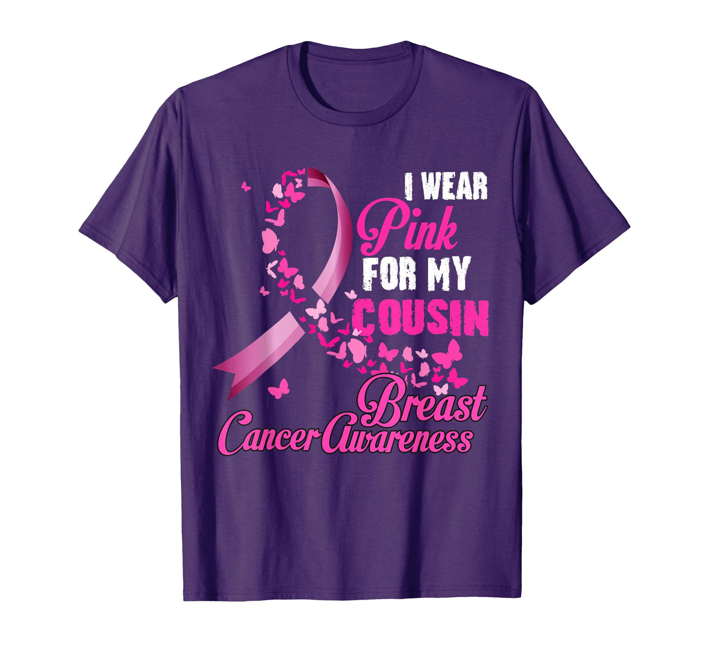 I Wear Pink For My Cousin Breast Cancer Awareness Ribbon T-Shirt