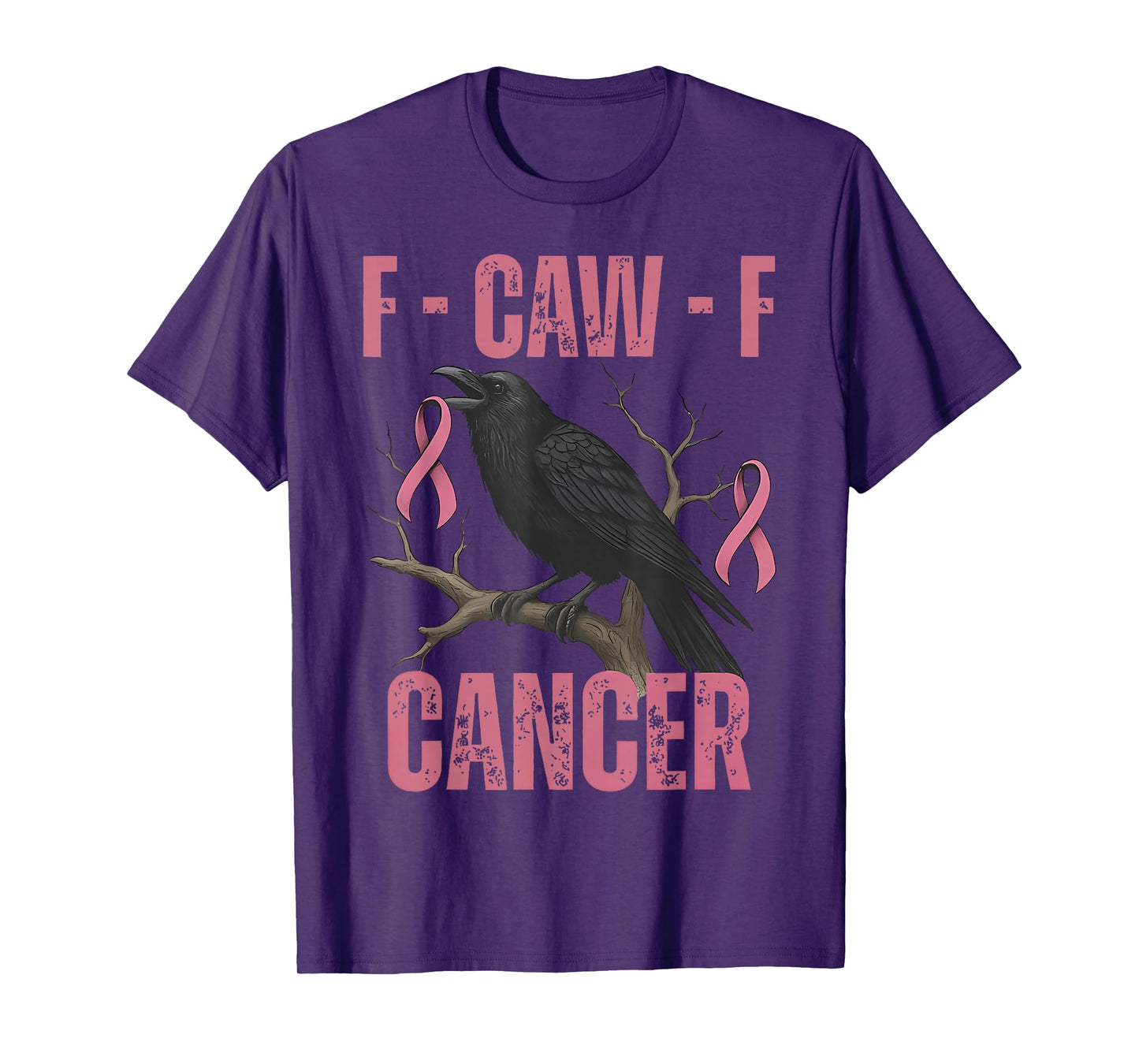 Pink Breast Cancer Awareness F-caw-f Cancer Womens T-Shirt