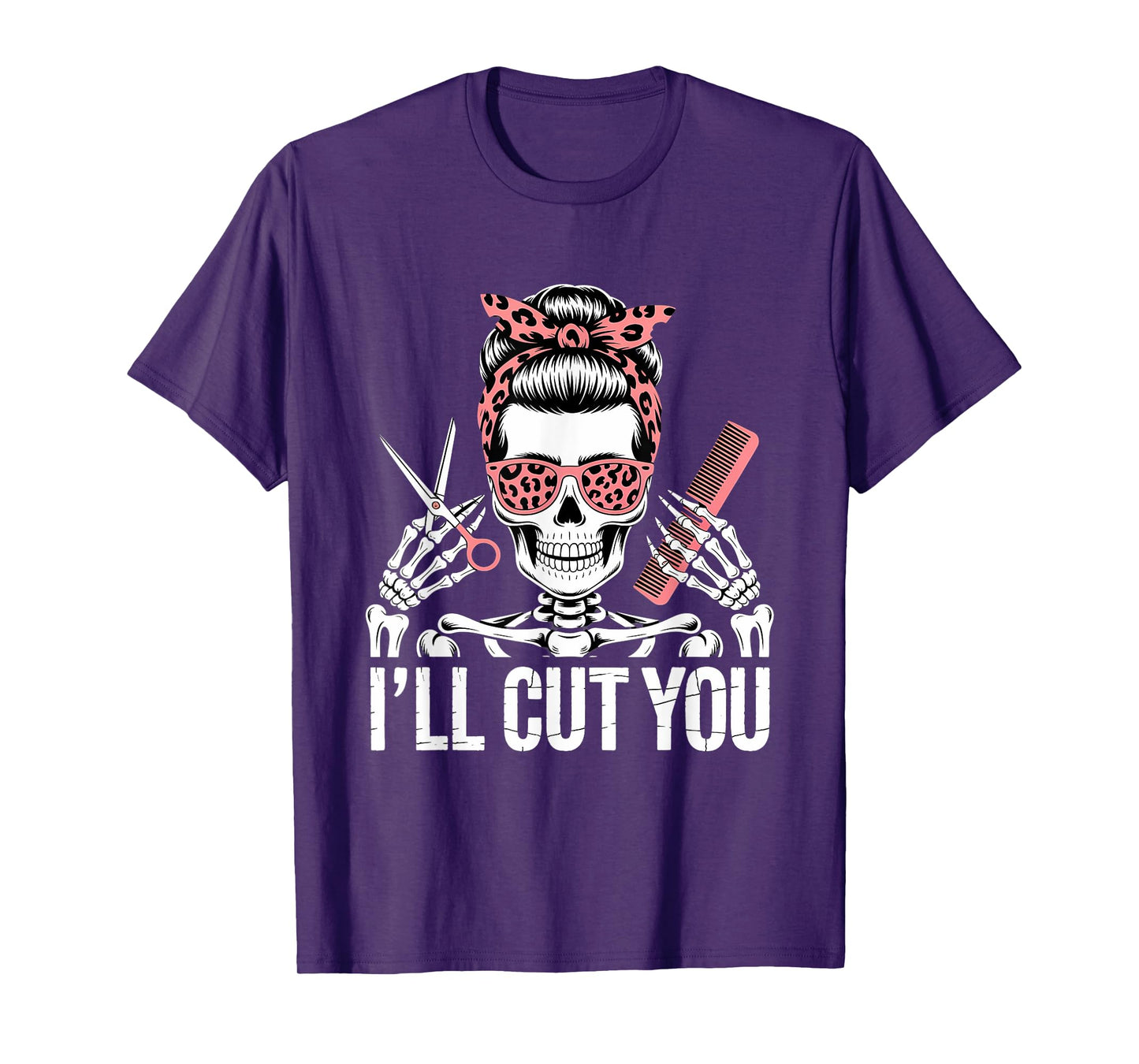 I'll Cut You Hair Stylist Skeleton Hairdresser T-Shirt