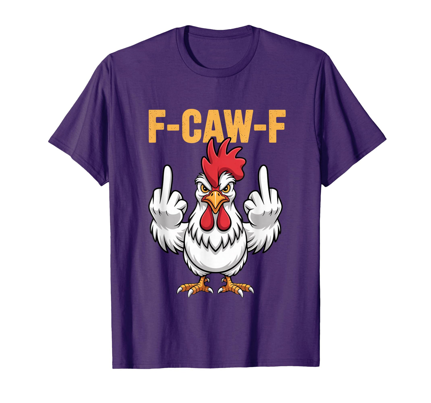 Funny F-Caw-F Chicken Roosters Meme Chicken Lover FCAWF T-Shirt