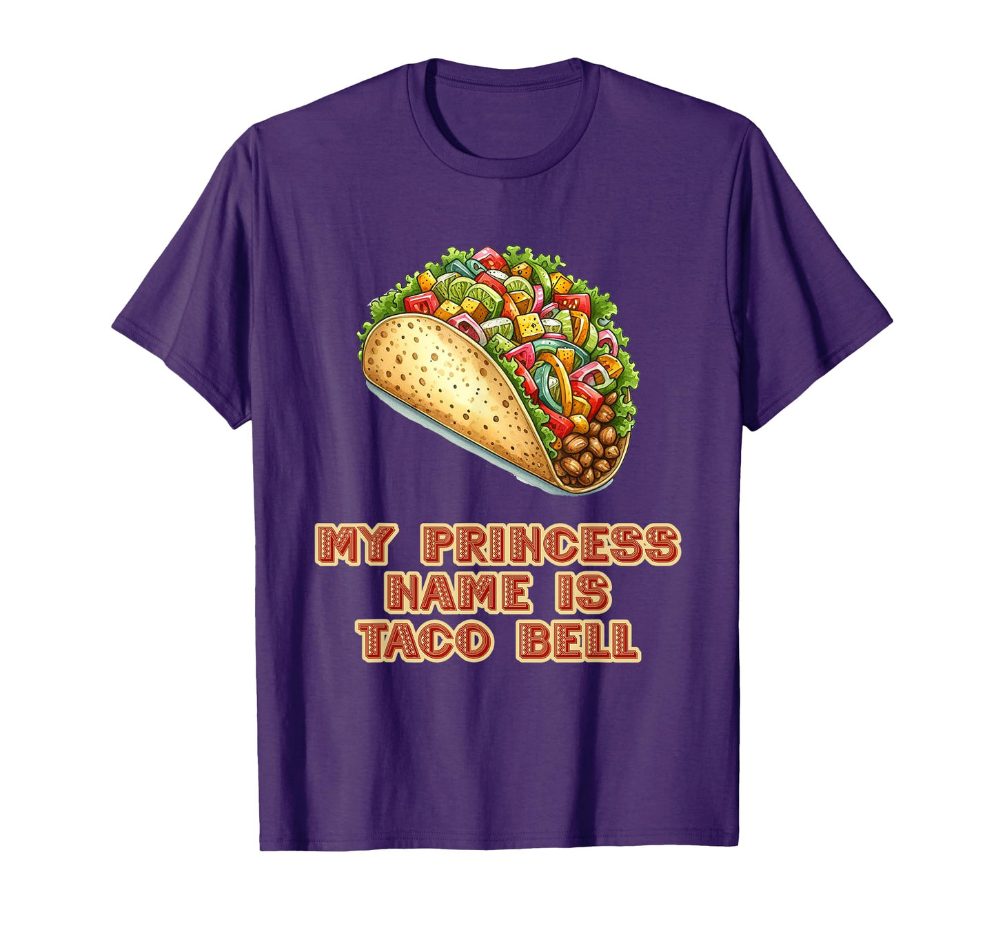 My Princess Name Is Taco Bell Mexican Fiesta Food T-Shirt