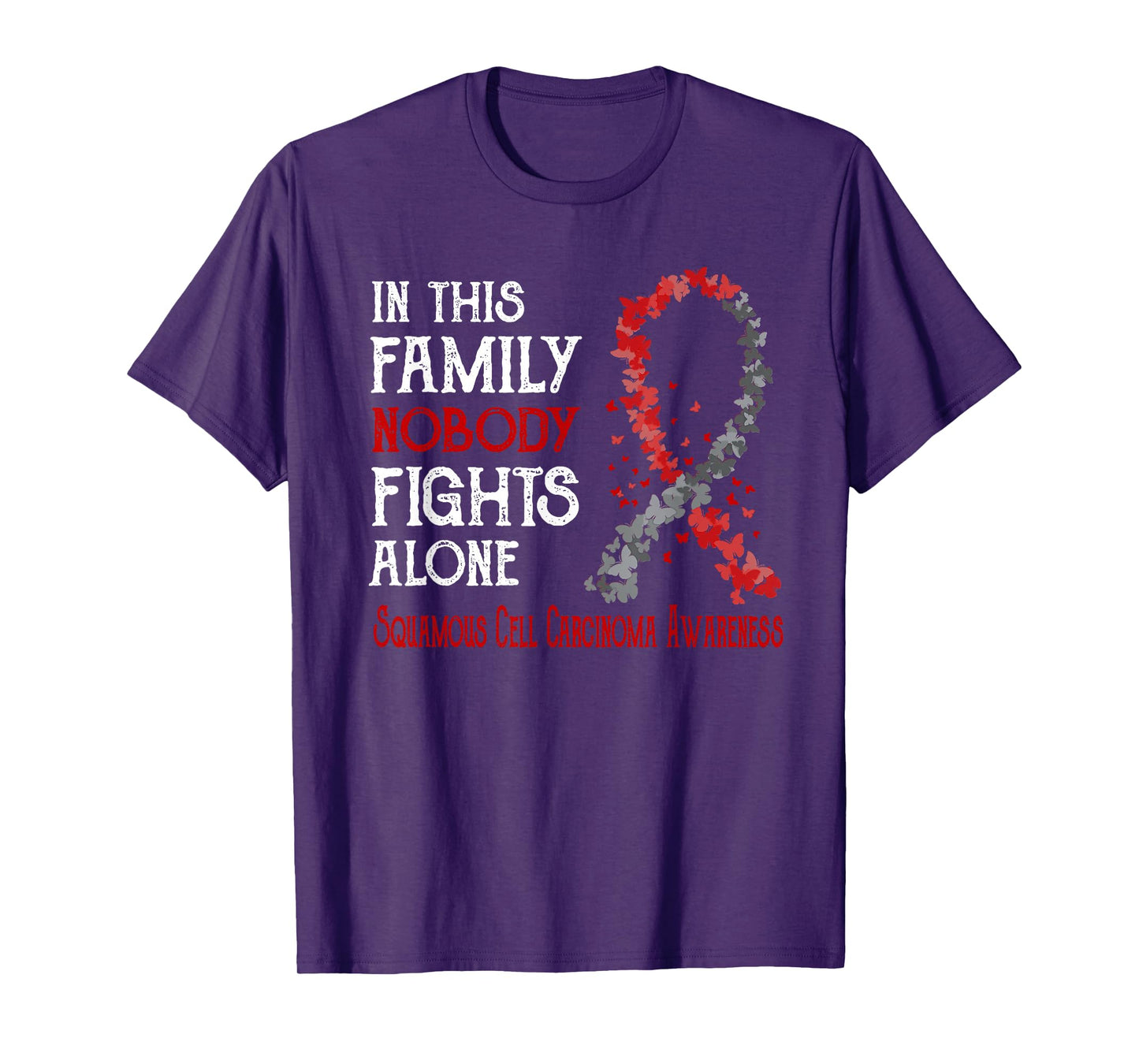 In This Family Nobody Fights Alone Squamous Cell Carcinoma T-Shirt