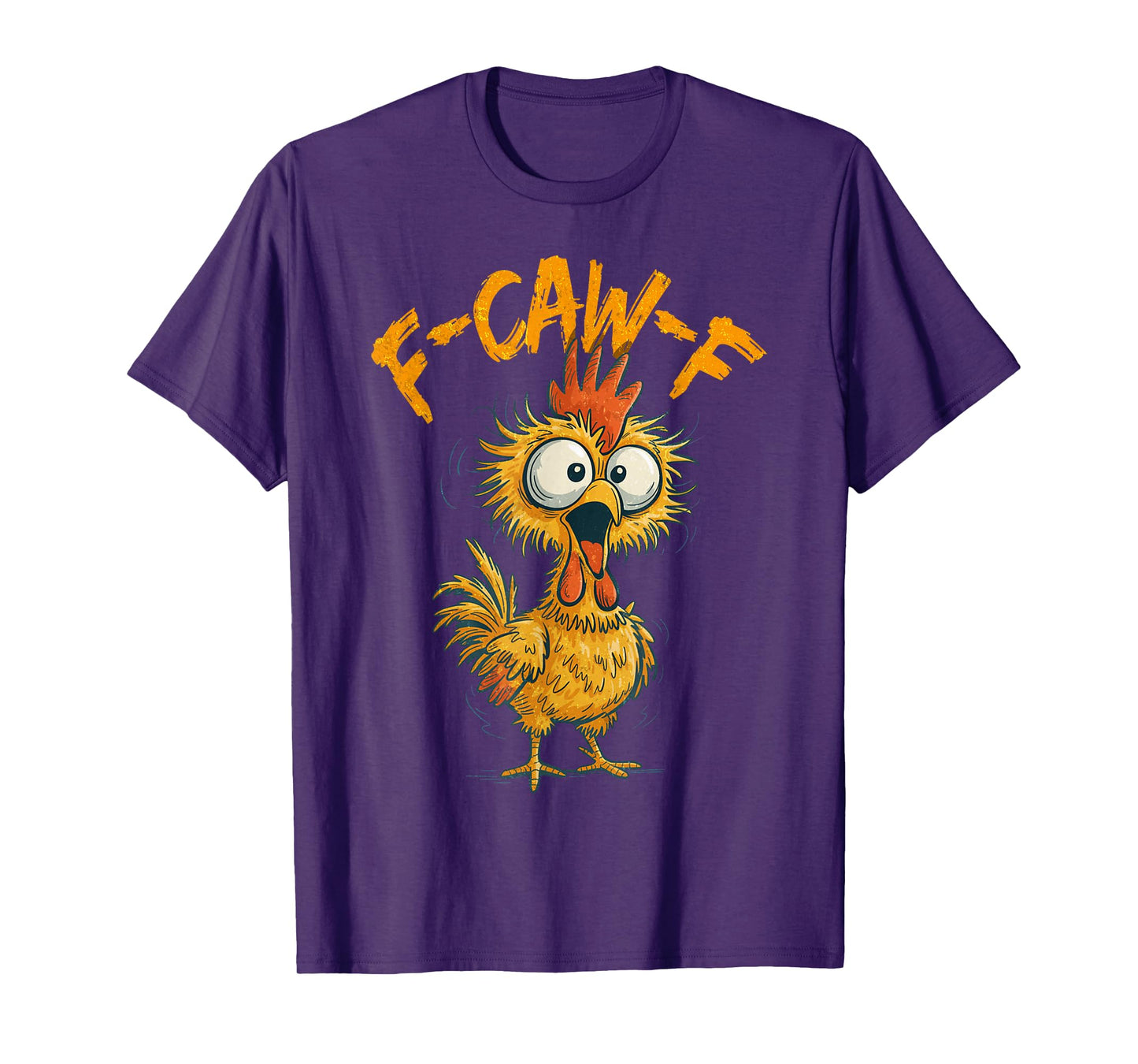 F-Caw-F Eagerlys Colorful Funny Rooster Meme T-Shirt