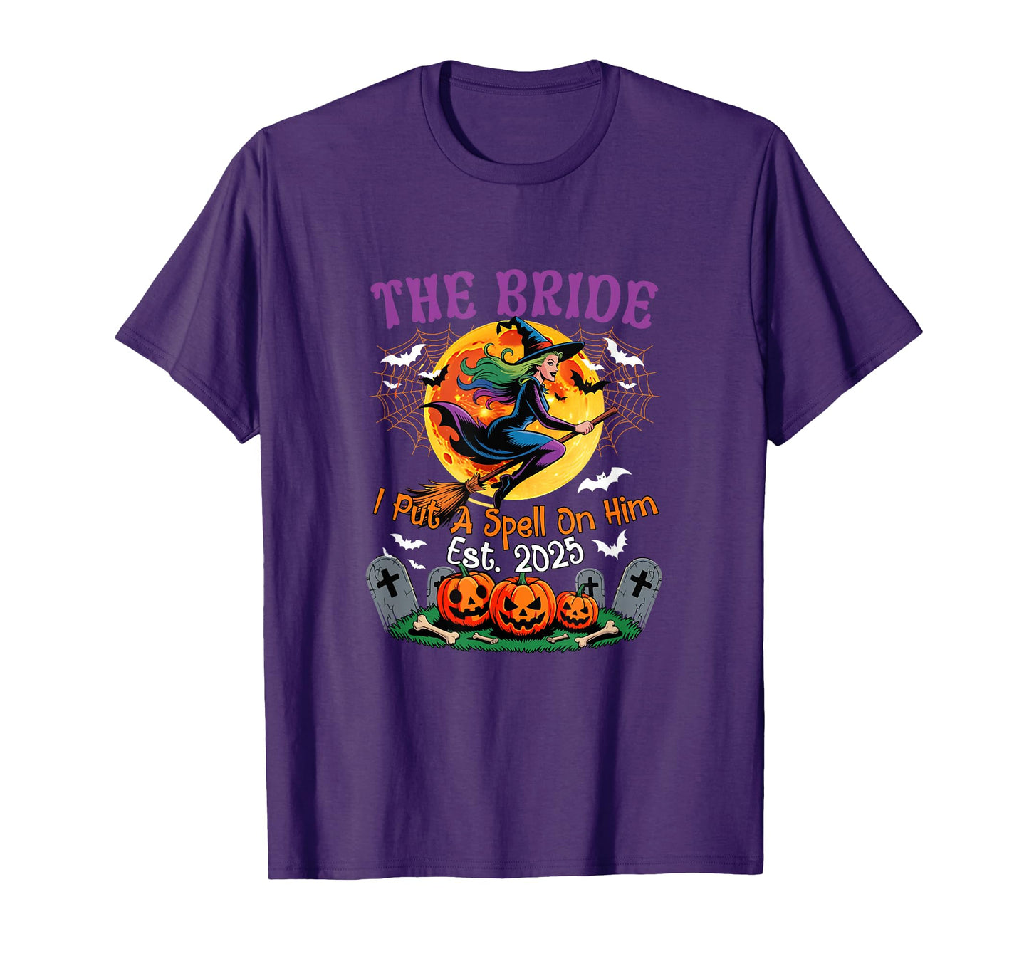 Bride I Put A Spell On Him Est. 2025 Halloween Witch Couple T-Shirt