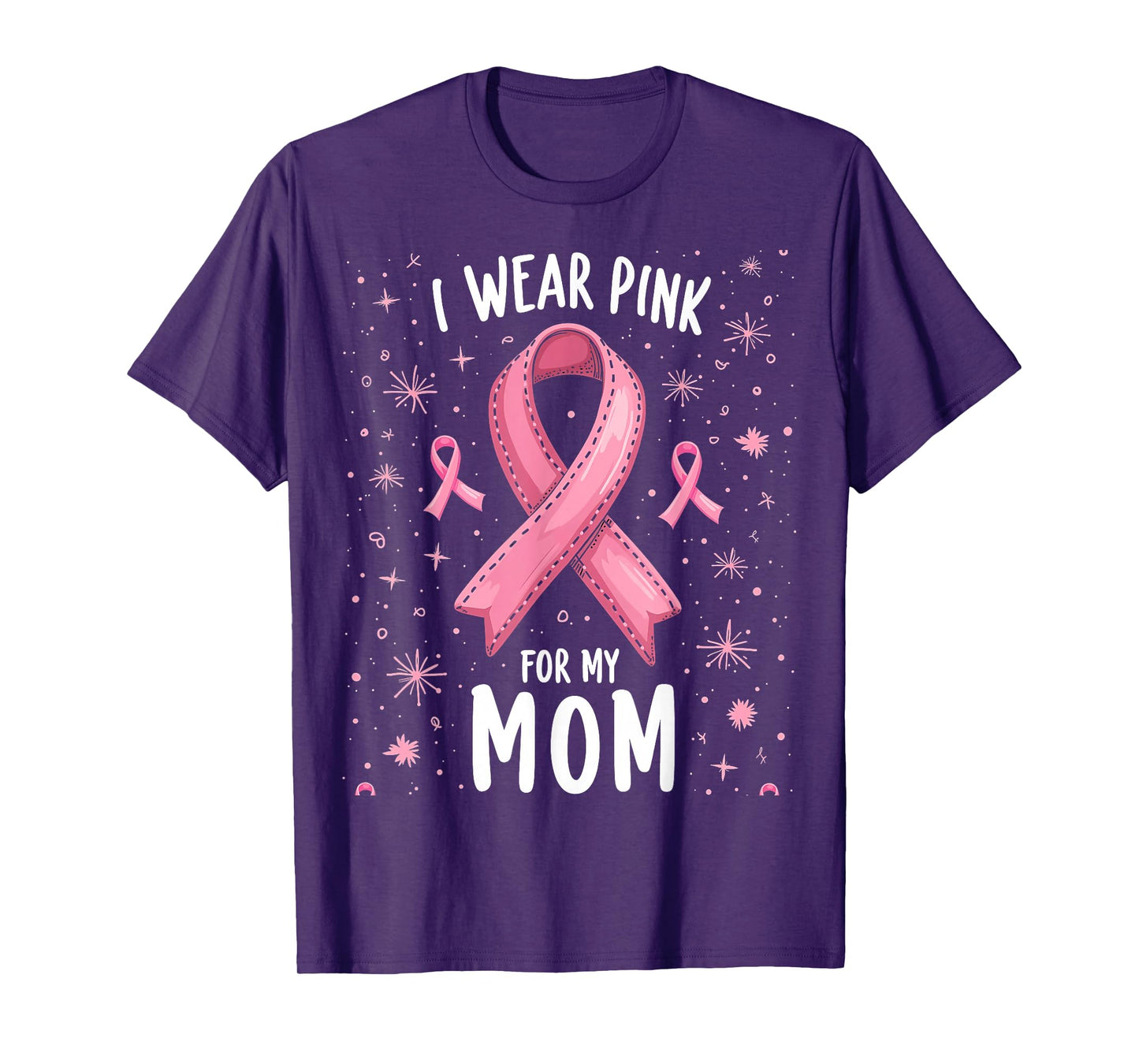 I Wear Pink for My Mom Cancer Awareness Support T-Shirt