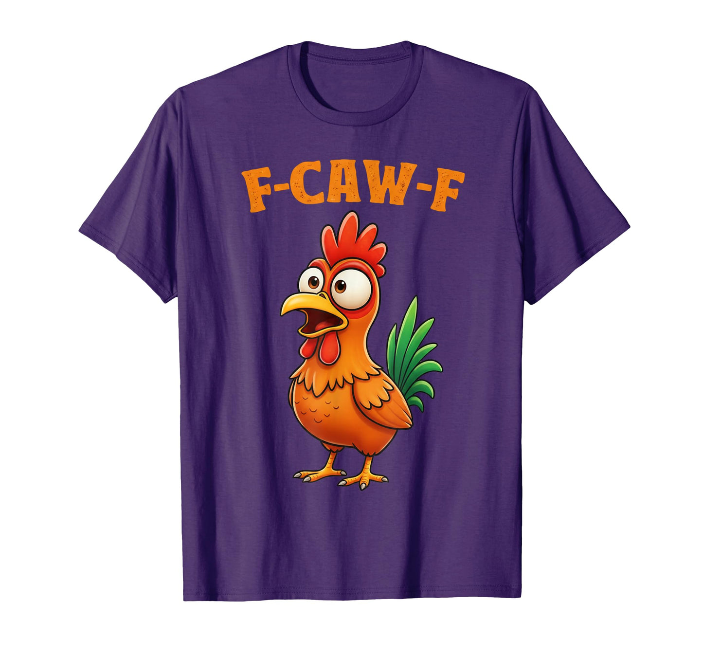 Chicken Lover Funny F-Caw-F Chicken T-Shirt
