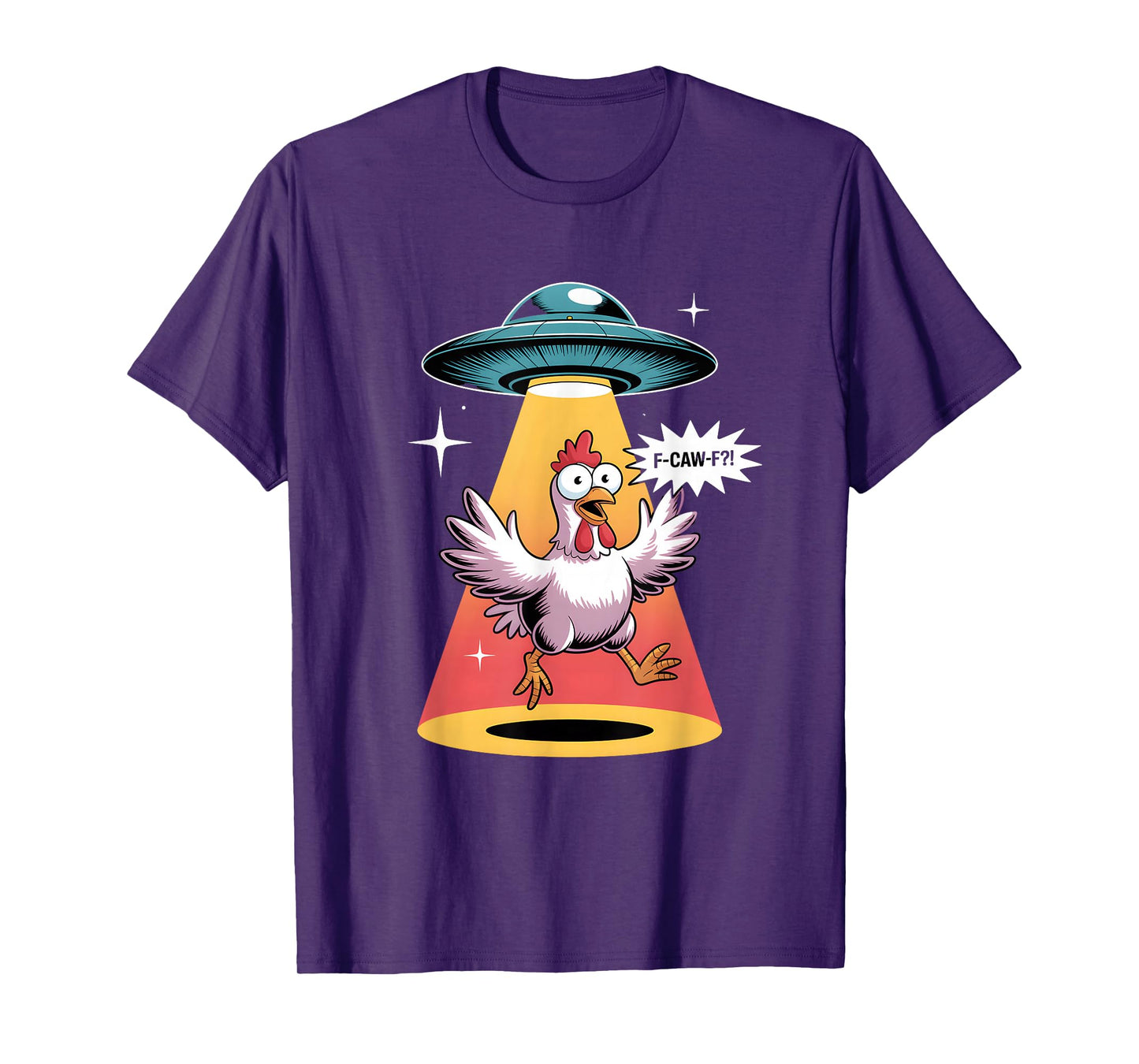 F-Caw-F Witty Chicken UFO Abduction T-Shirt