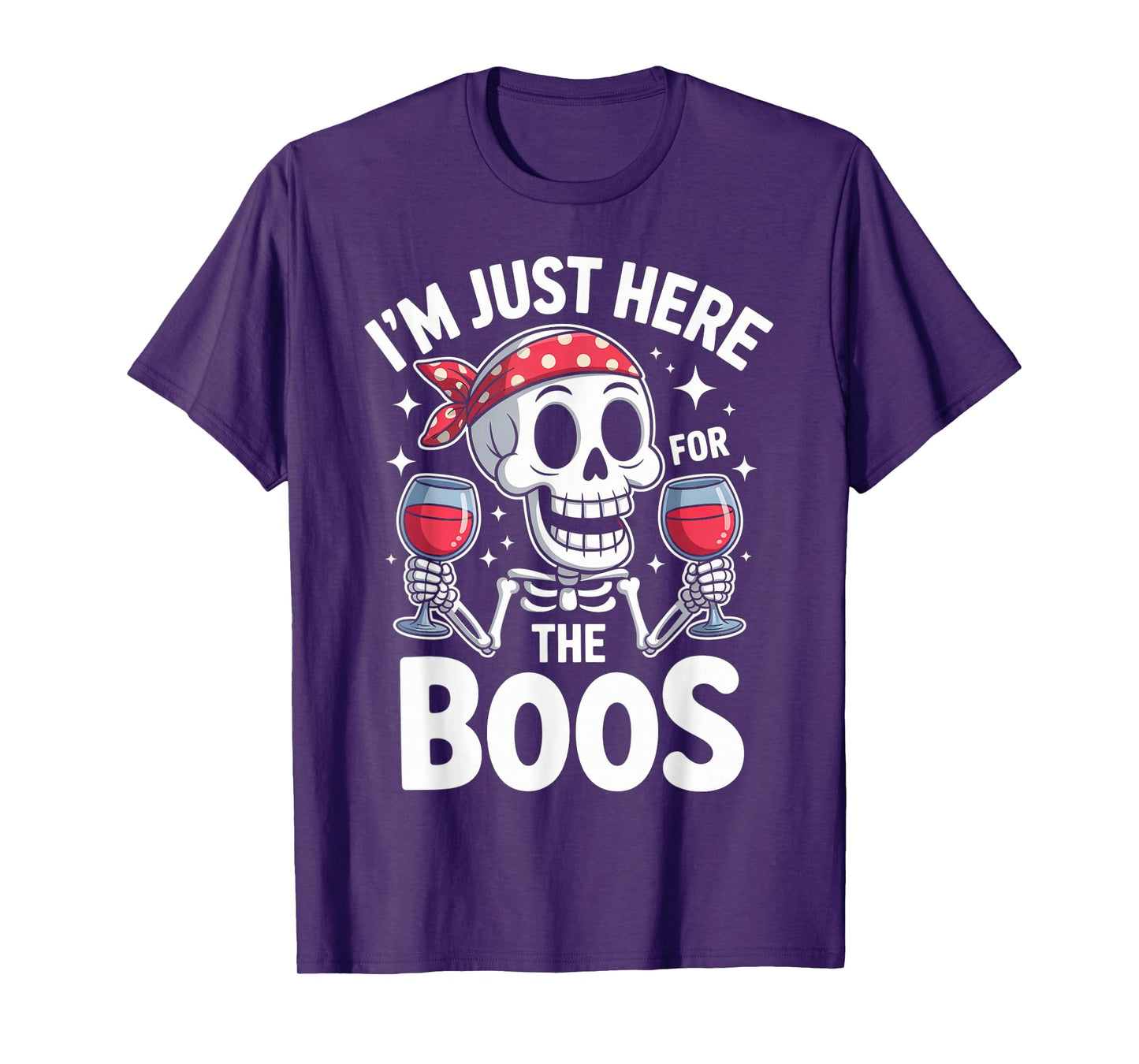 Funny Im Just Here for The Boos Skeleton Halloween Saying T-Shirt