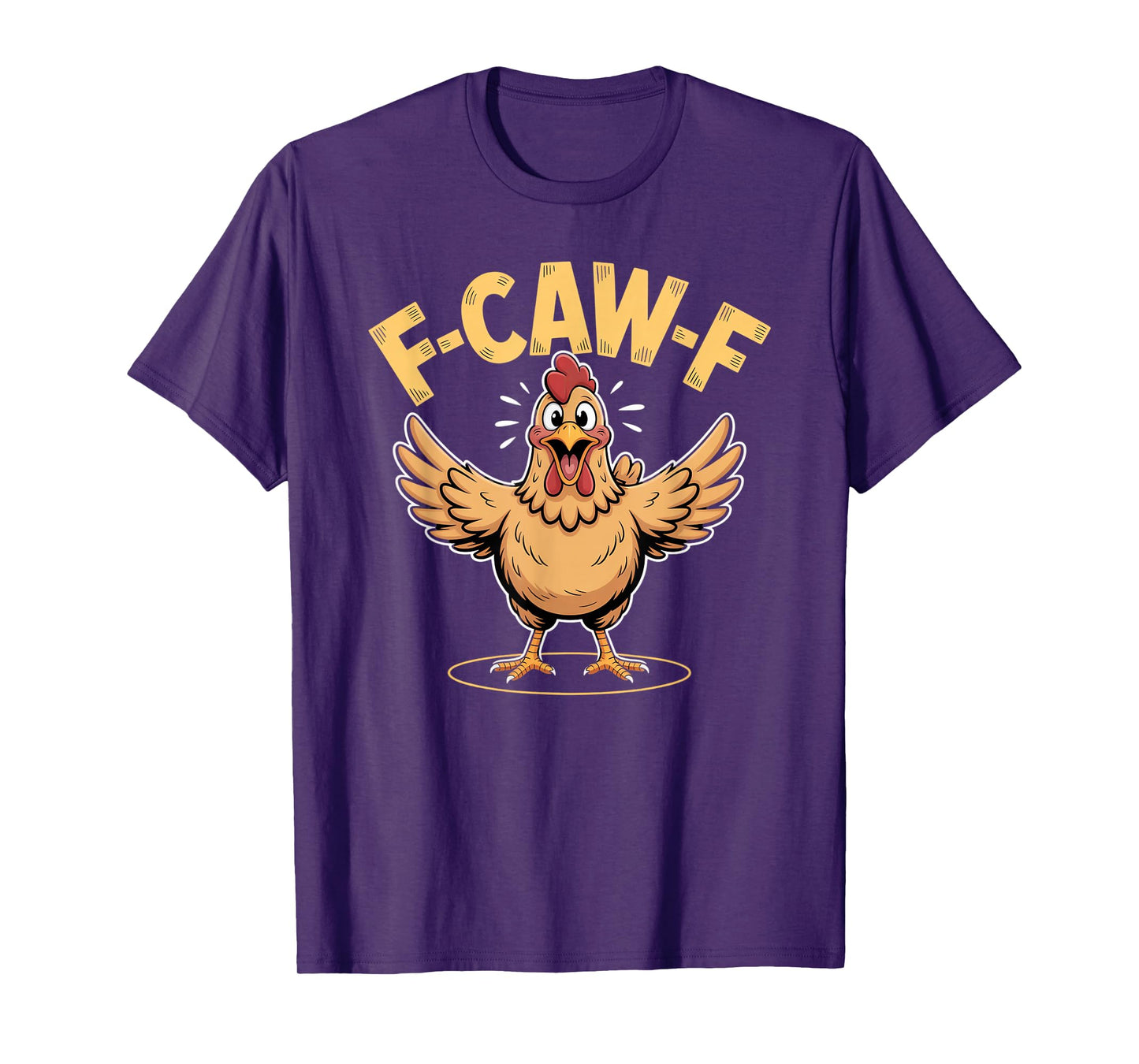 F-CAW-F Chicken T-Shirt