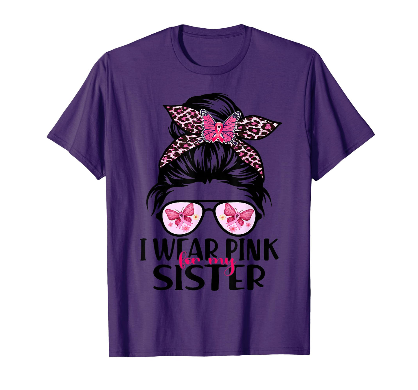 I Wear Pink For My Sister Messy Bun Breast Cancer Support T-Shirt