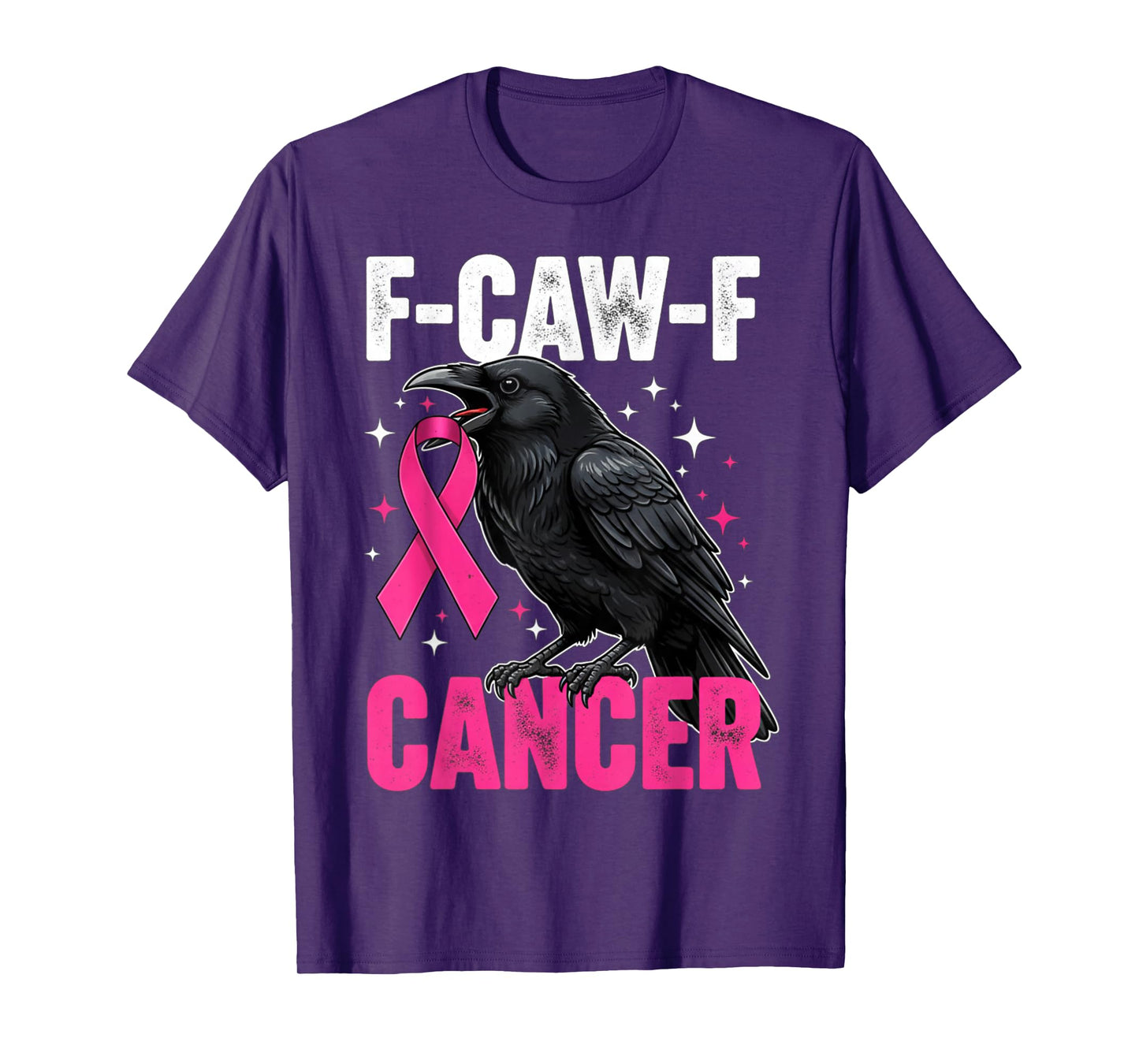 Pink Breast Cancer Awareness F-caw-f Cancer Womens T-Shirt
