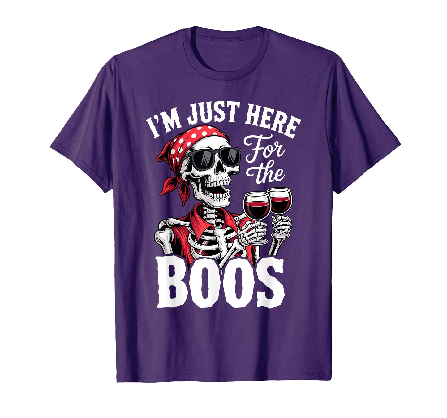Halloween Women I'm Just Here for The Boos Funny Skeleton T-Shirt