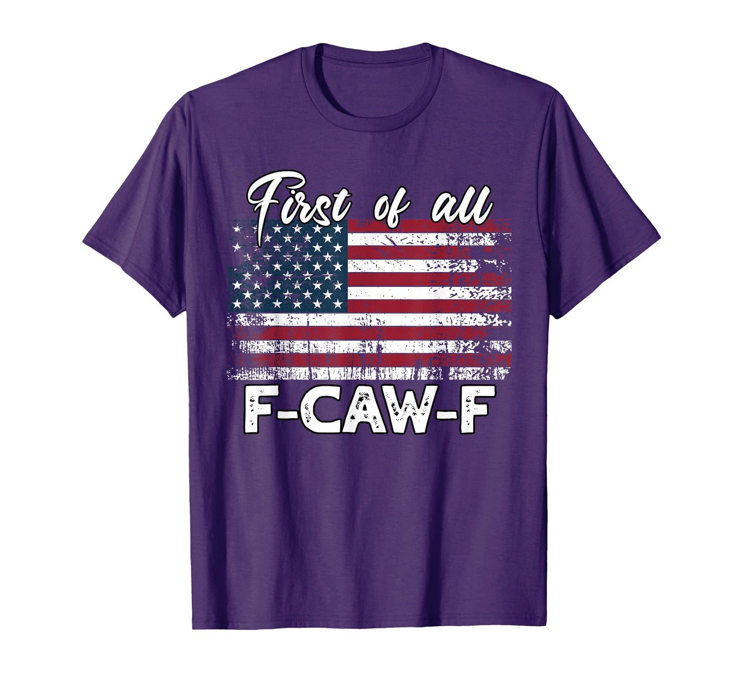 Funny F-CAW-F American FCAWF US Flag F-Caw-F T-Shirt