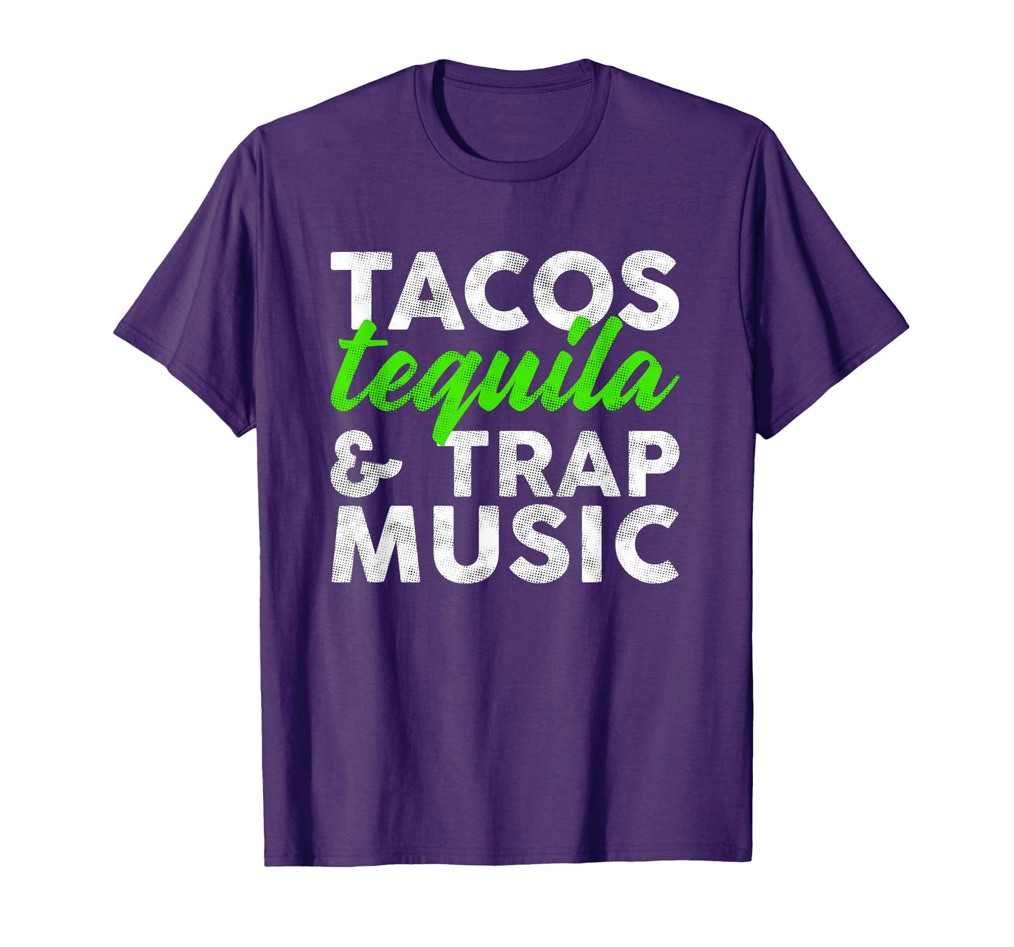 Tacos Tequila & Trap Music Funny Hiphop Lover Gift Men Women T-Shirt