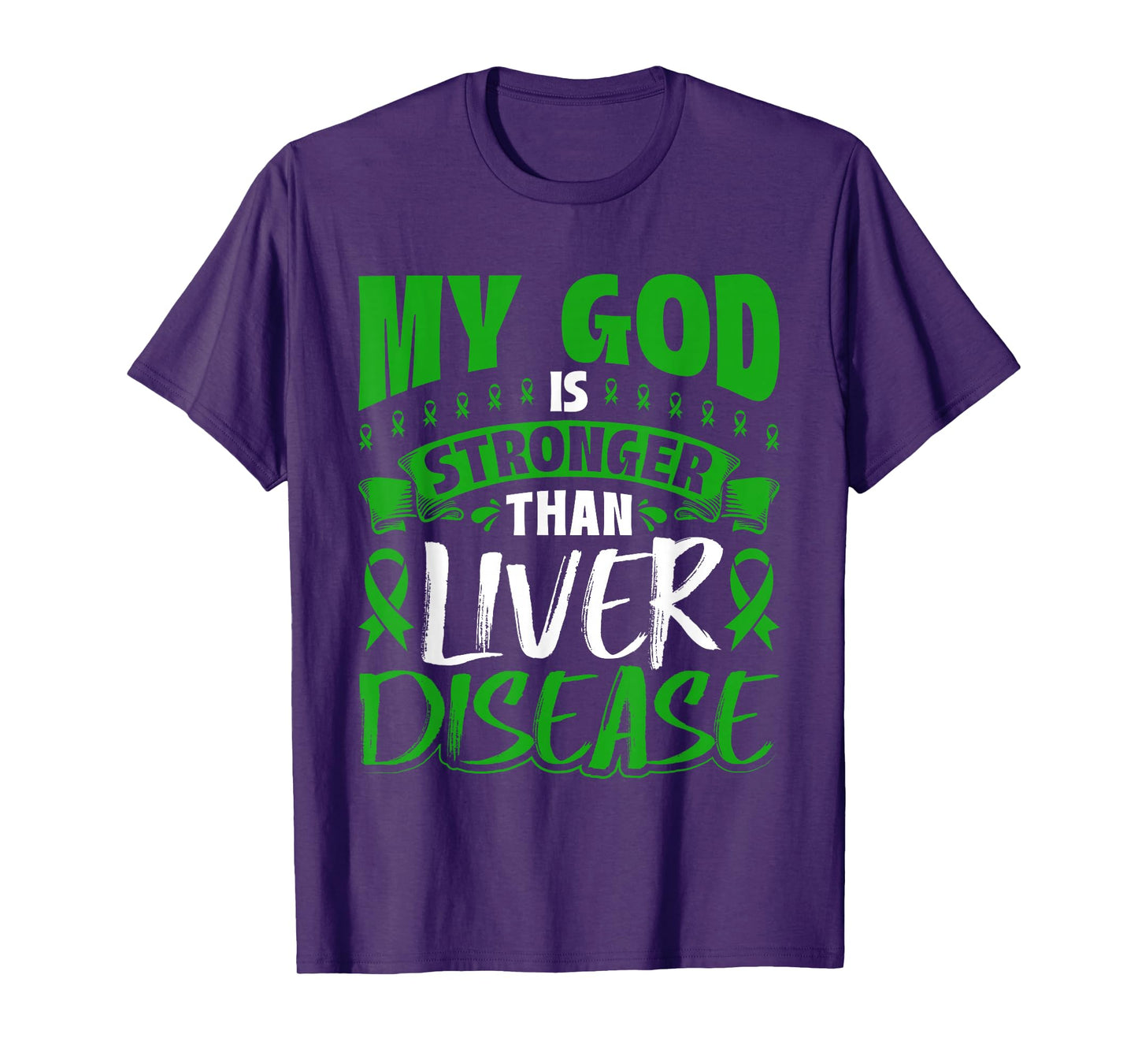 My God Is Stronger Than Liver Disease Awareness T-Shirt