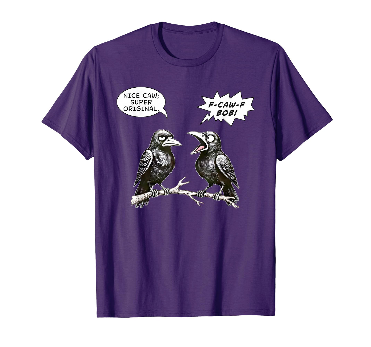 Black Crow F-CAW-F Sarcastic Cartoon Crows Adult Humor Funny T-Shirt