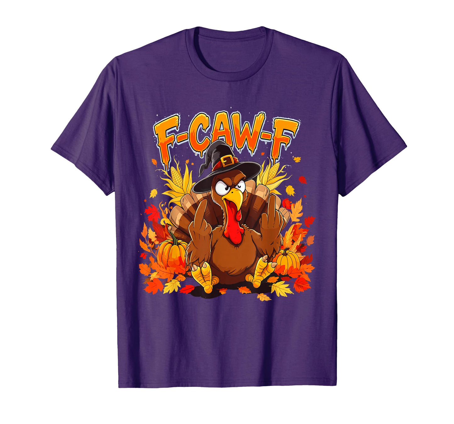 F-CAW-F Thanksgiving Turkey Adult Humor Fall Gathering T-Shirt
