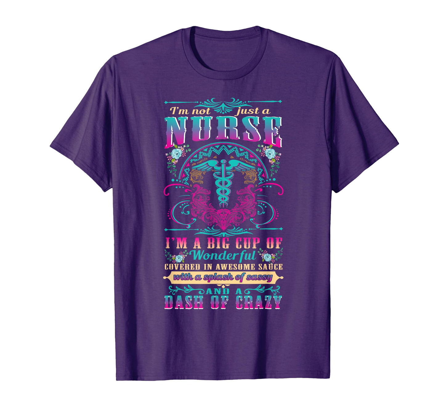 Nurse 365 I'm Not Just A Nurse T-Shirt