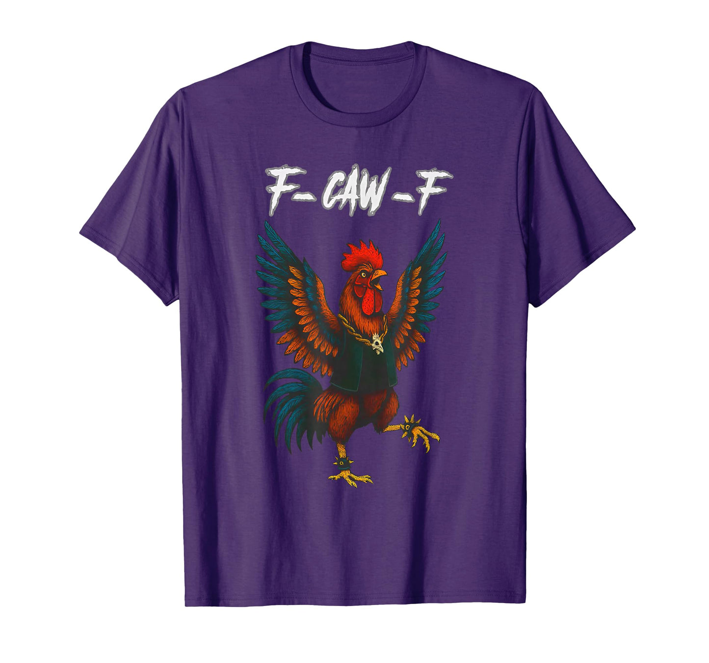 F Caw F Funny Rooster Meme T-Shirt