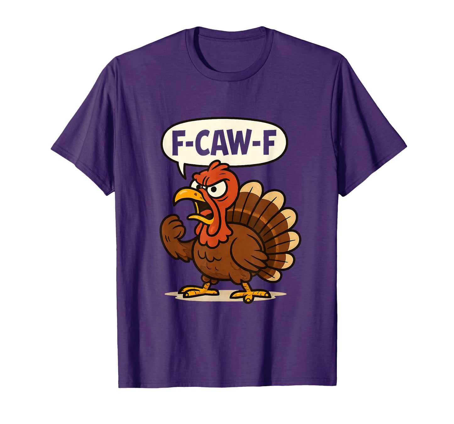 F-CAW-F, Angry Turkey, Thanksgiving Humor, Poultry T-Shirt