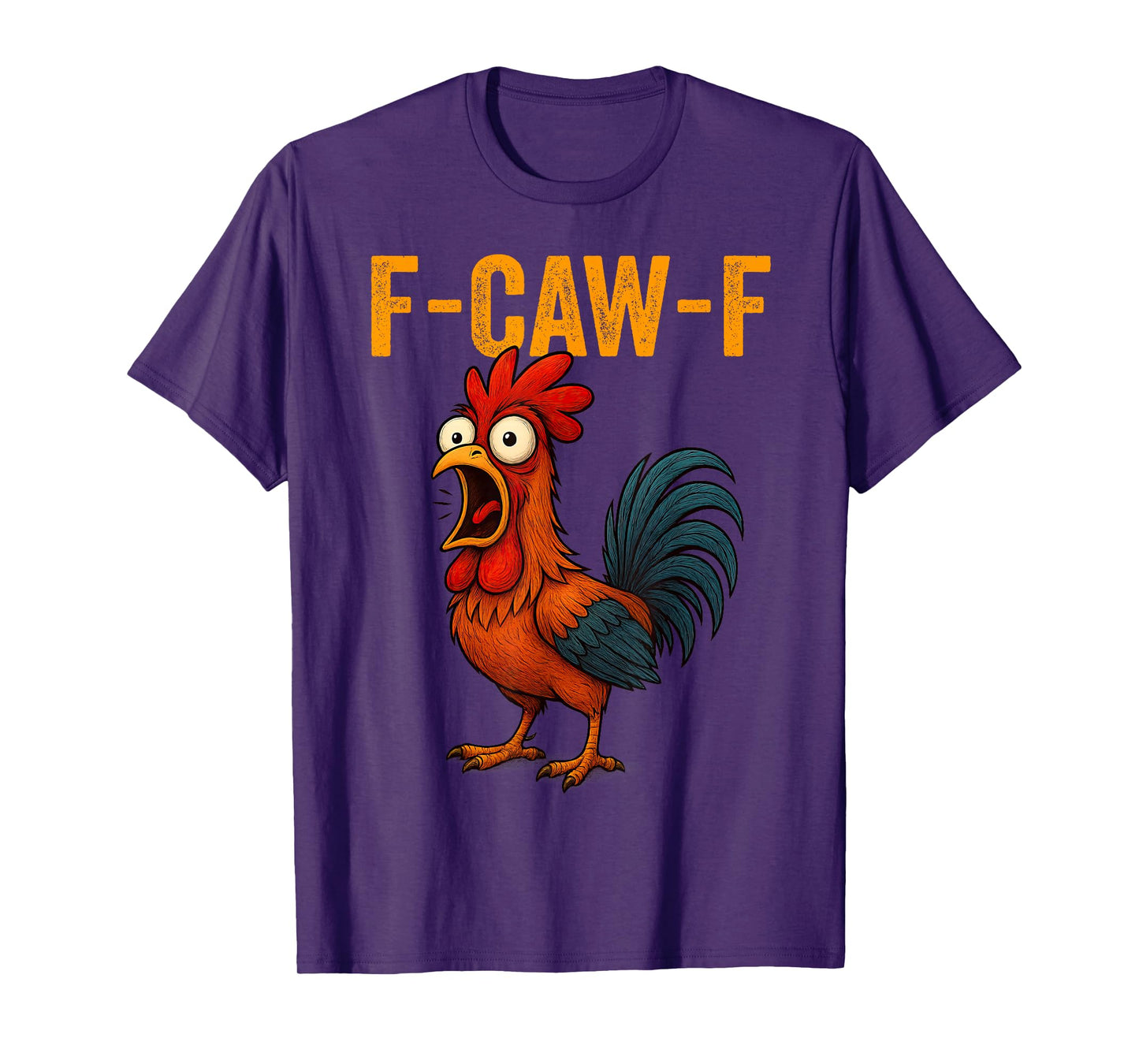 F-Caw-F Funny Chicken Humor F-Caw-F Quote Rooster Meme Men T-Shirt