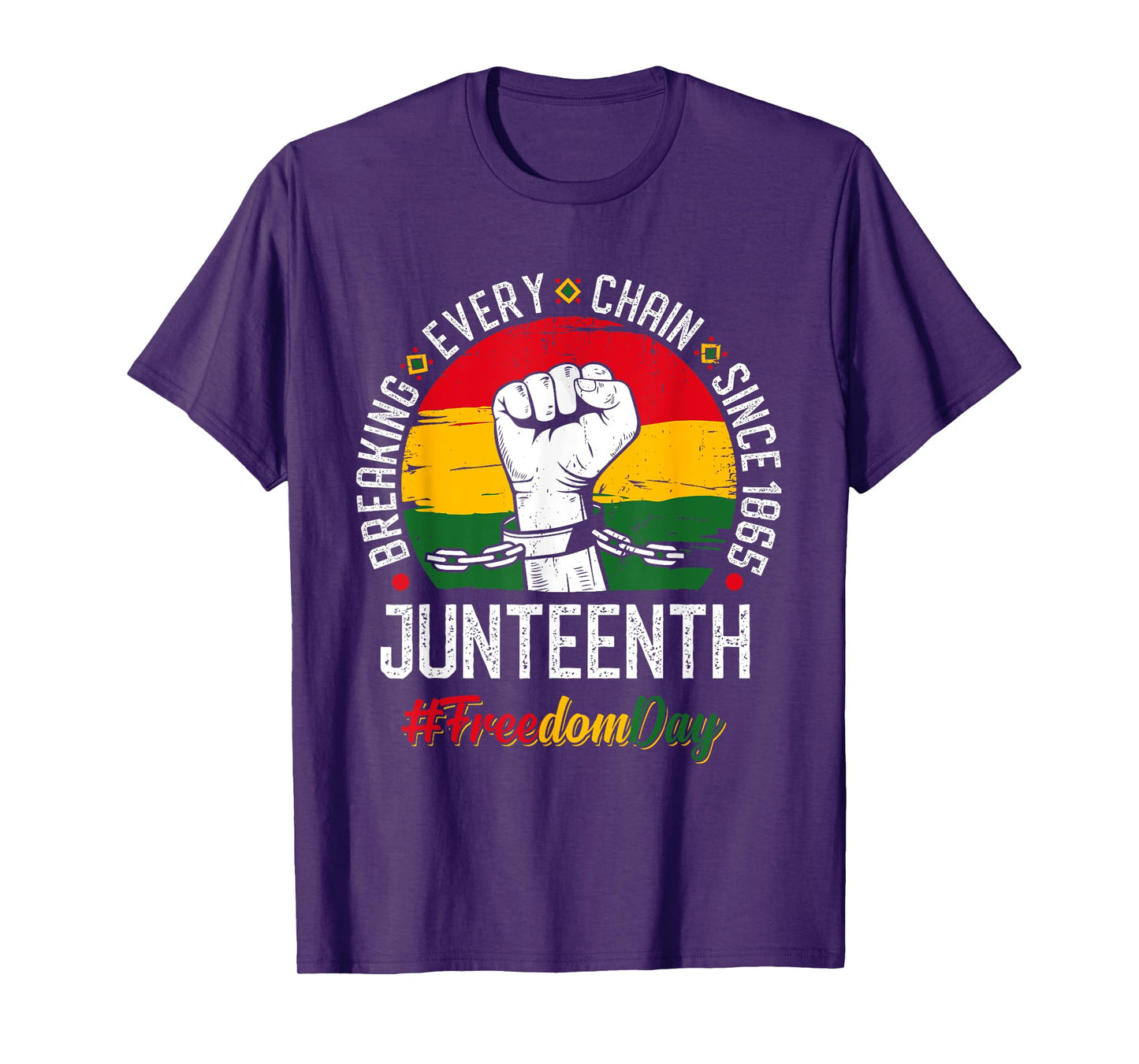 Juneteenth Breaking Every Chain Since 1865 Freedom Day T-Shirt
