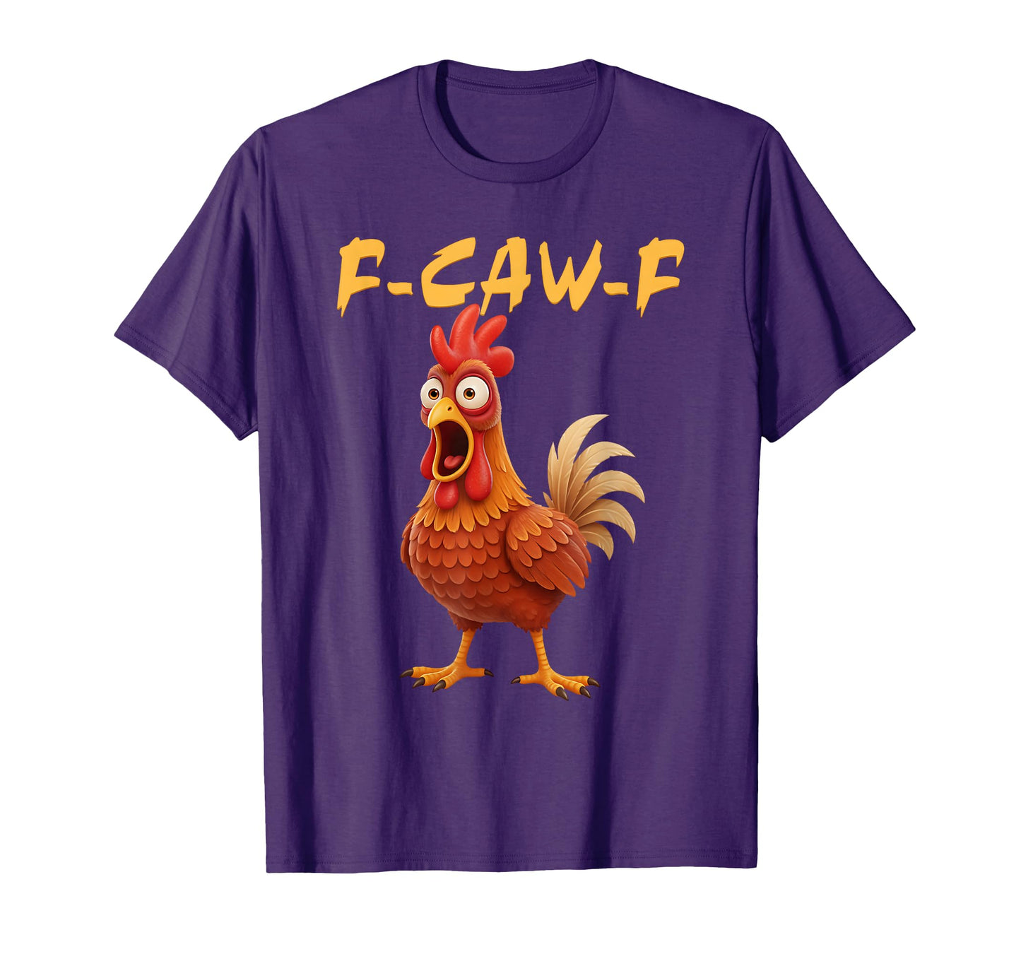 F-Caw-F Funny Chicken Crazy Rooster Meme T-Shirt