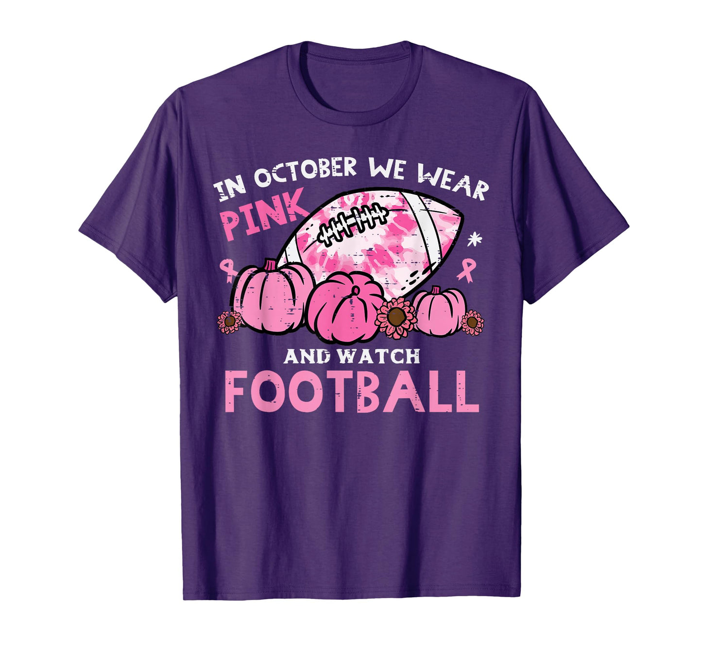 October We Wear Pink Watch Football Support Men Women Kids T-Shirt