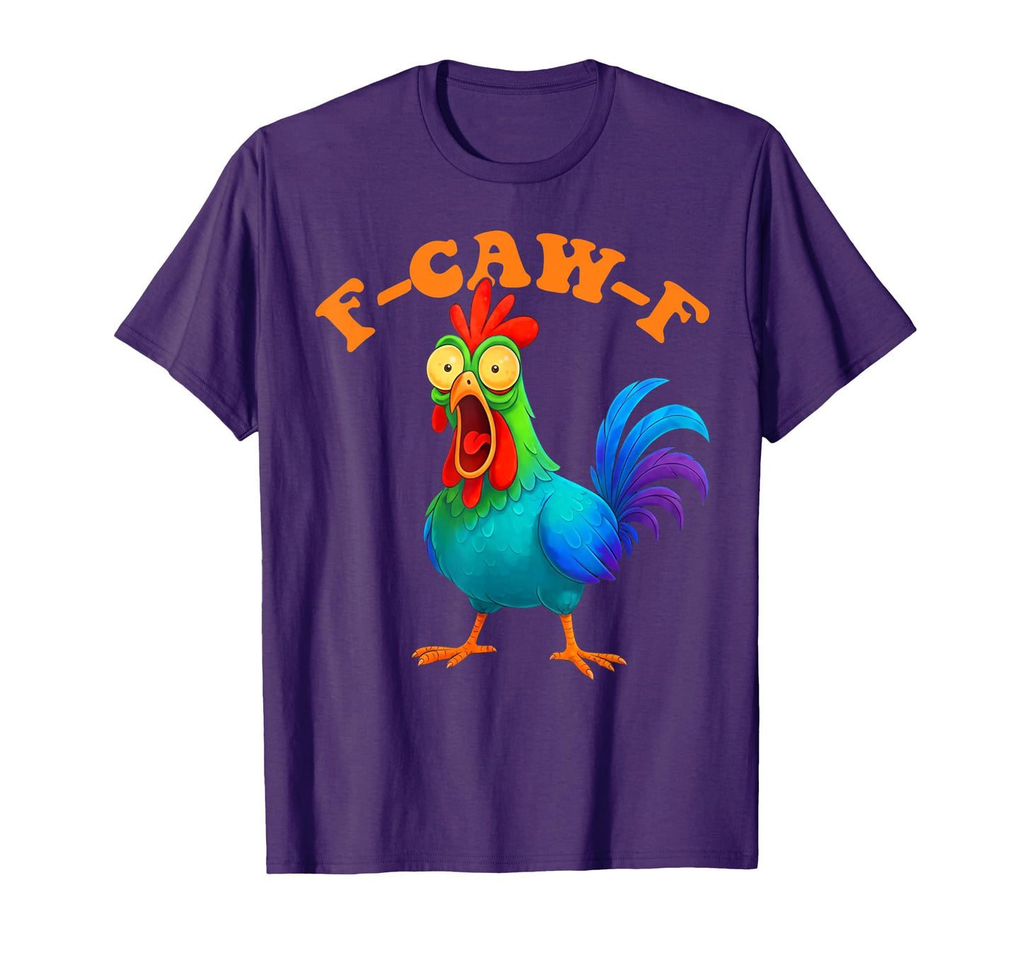 Colorful Chicken Funny F-Caw-F Chicken FCAWF T-Shirt