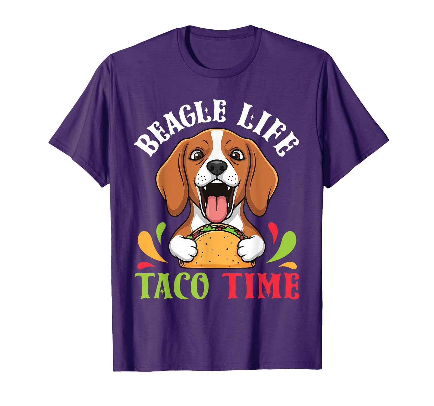 Beagle Dog Life Taco Time Mexican Food Lover Mother Father T-Shirt