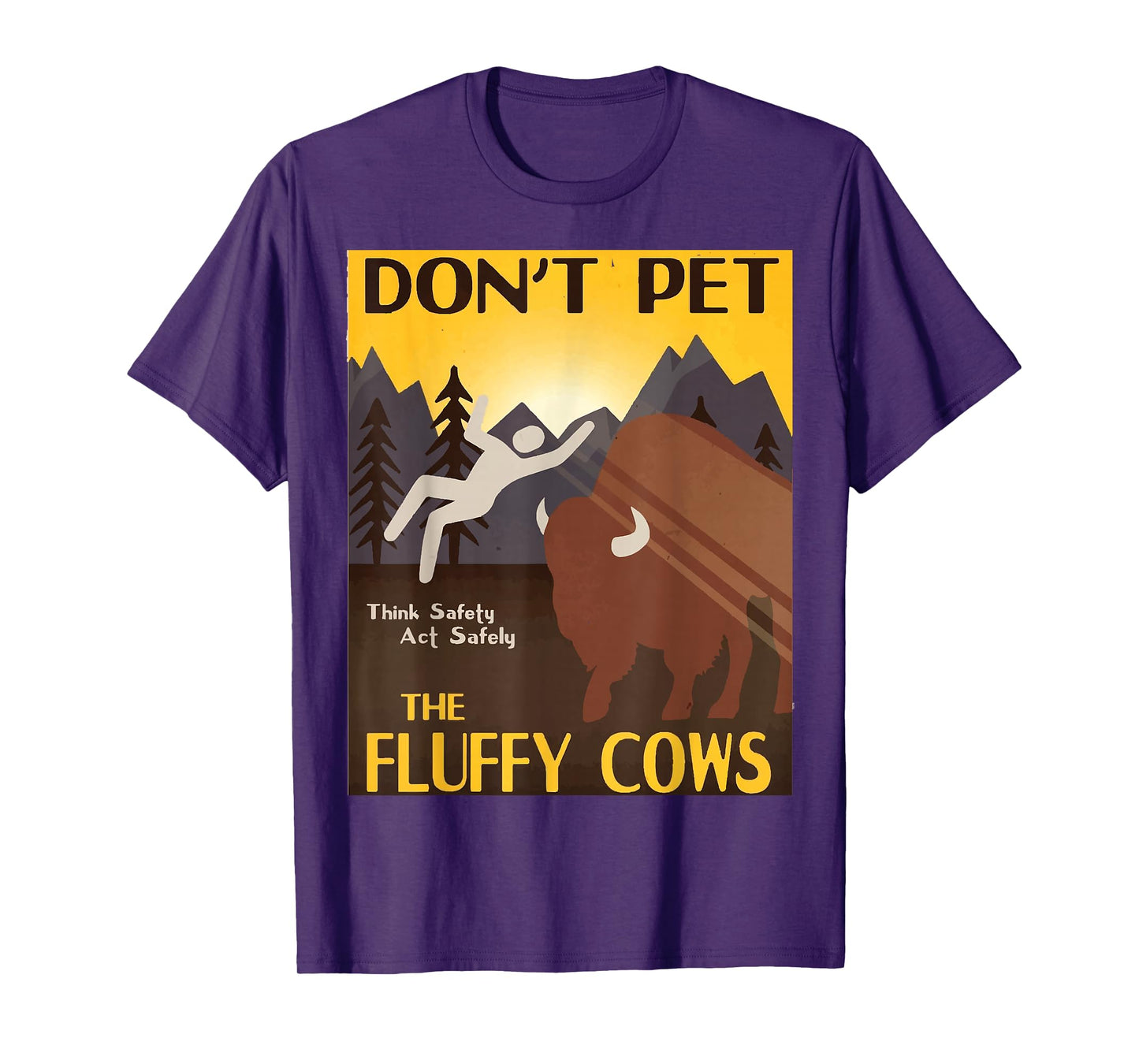 Do Not Pet The Fluffy Cows Bison Buffalo Men & Women T-Shirt