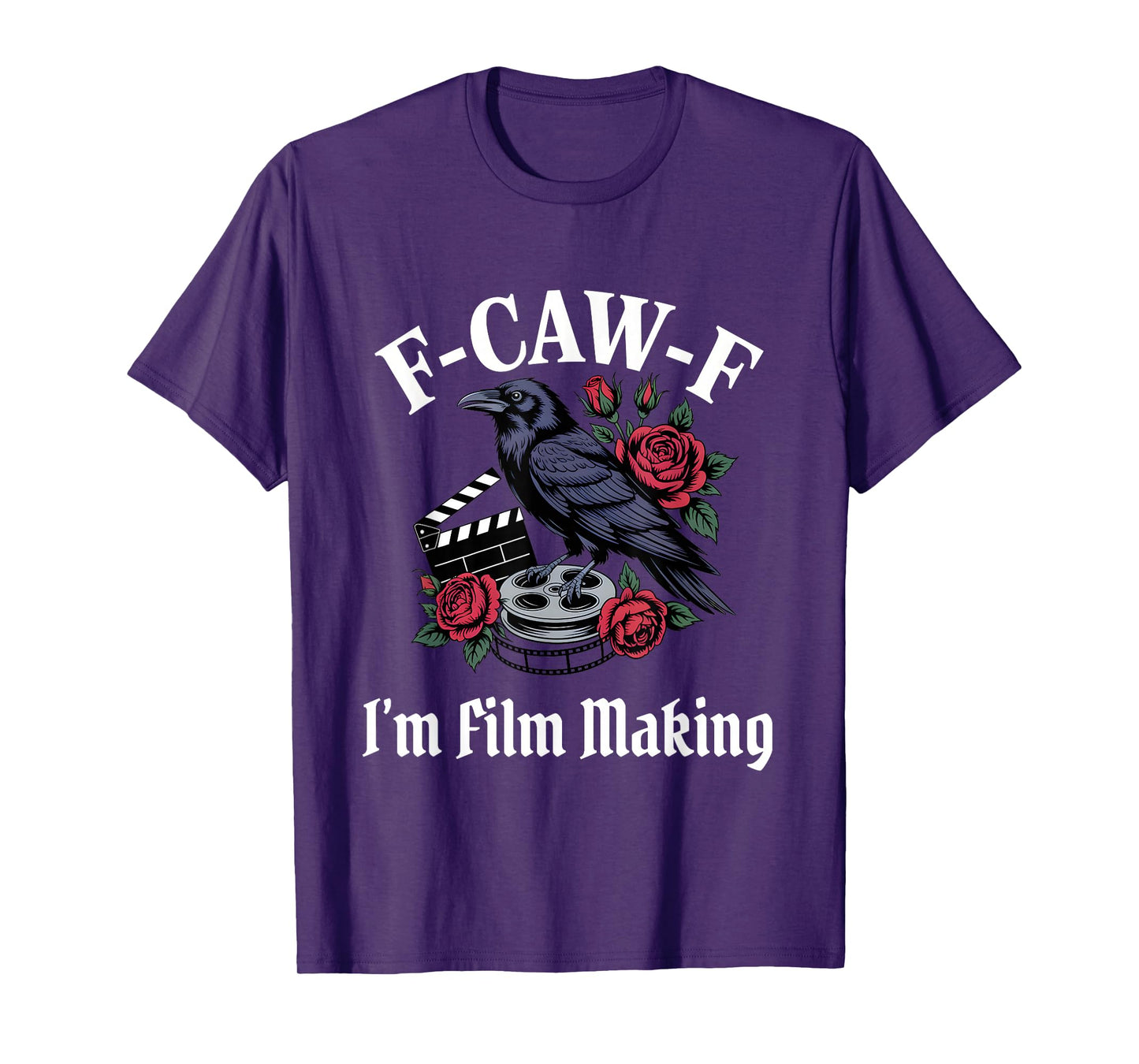 Funny F-Caw-F Film Making Gothic T-Shirt