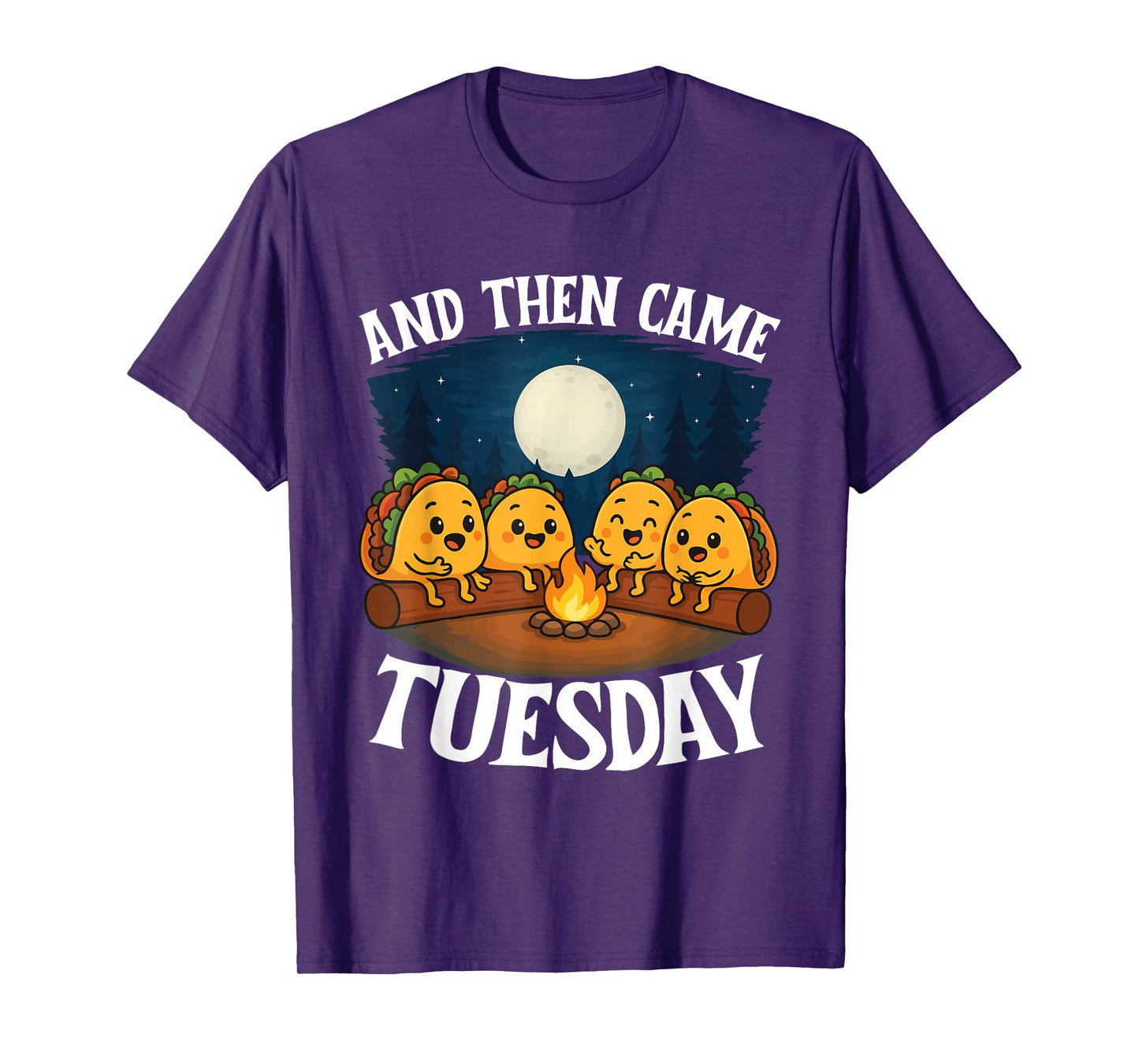 and Then Came Tuesday - Taco Lover Mexican Cinco de Mayo T-Shirt