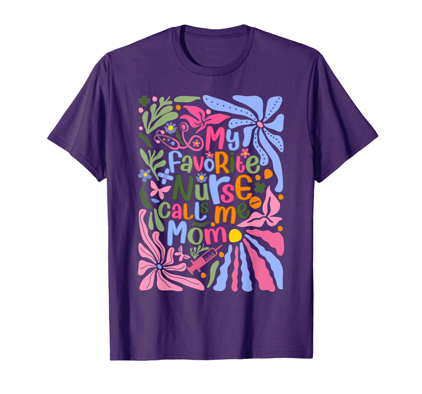 My Favorite Nurse Calls Me Mom For Mothers Day Kids Nurse T-Shirt