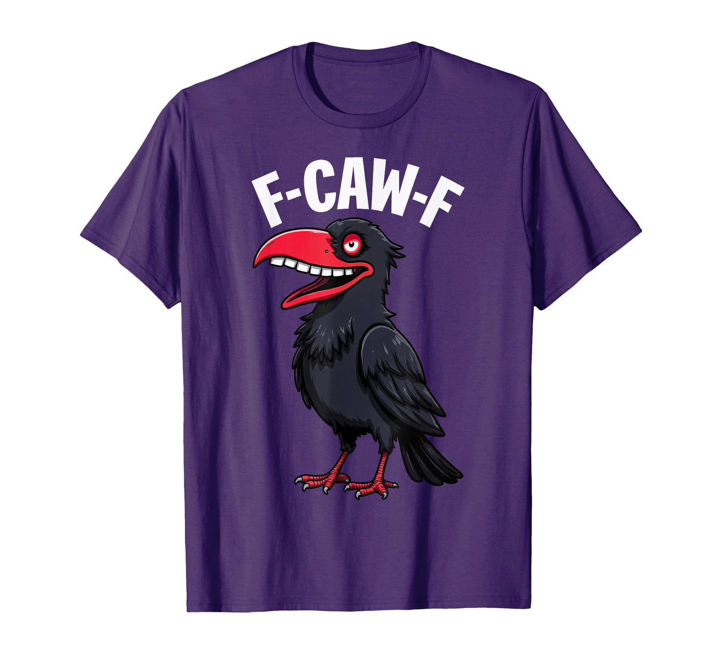 F-Caw-F Crow T-Shirt Funny Raven Graphic T-Shirt