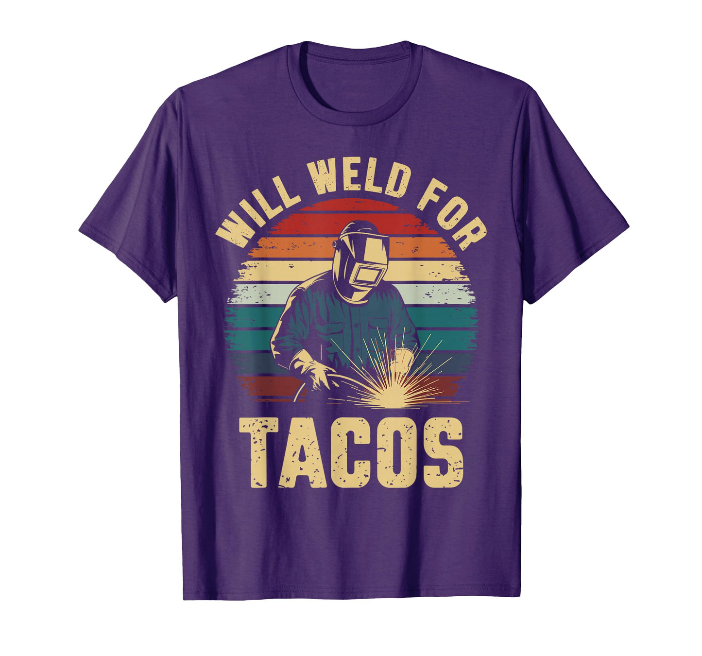 Will Weld for Tacos Funny Welder Steel Worker Metalworking T-Shirt